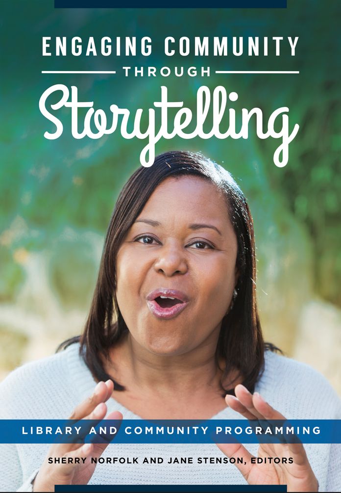 Engaging Community Through Storytelling: Library and Community Programming