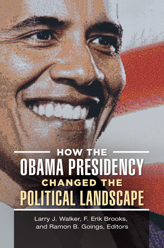How the Obama Presidency Changed the Political Landscape