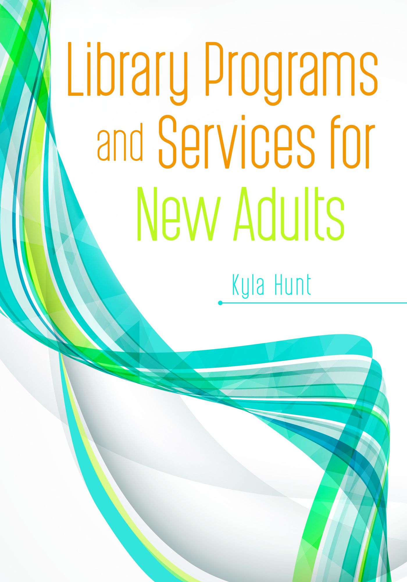 Library Programs and Services for New Adults