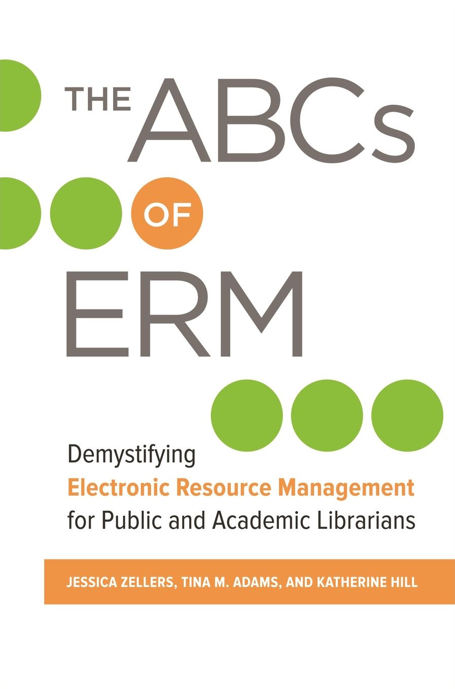 The ABCs of ERM: Demystifying Electronic Resource Management for Public and Academic Librarians
