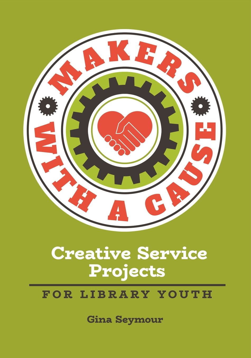 Makers with a Cause: Creative Service Learning Projects for Library Youth