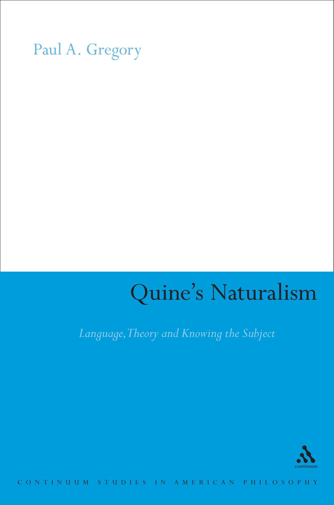 Quine's Naturalism: Language, Theory and the Knowing Subject