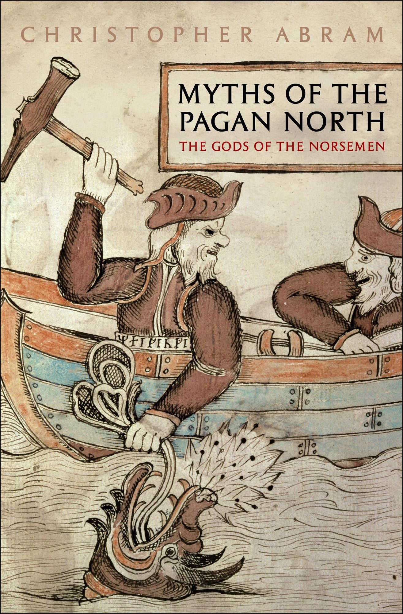 Myths of the Pagan North: The Gods of the Norsemen