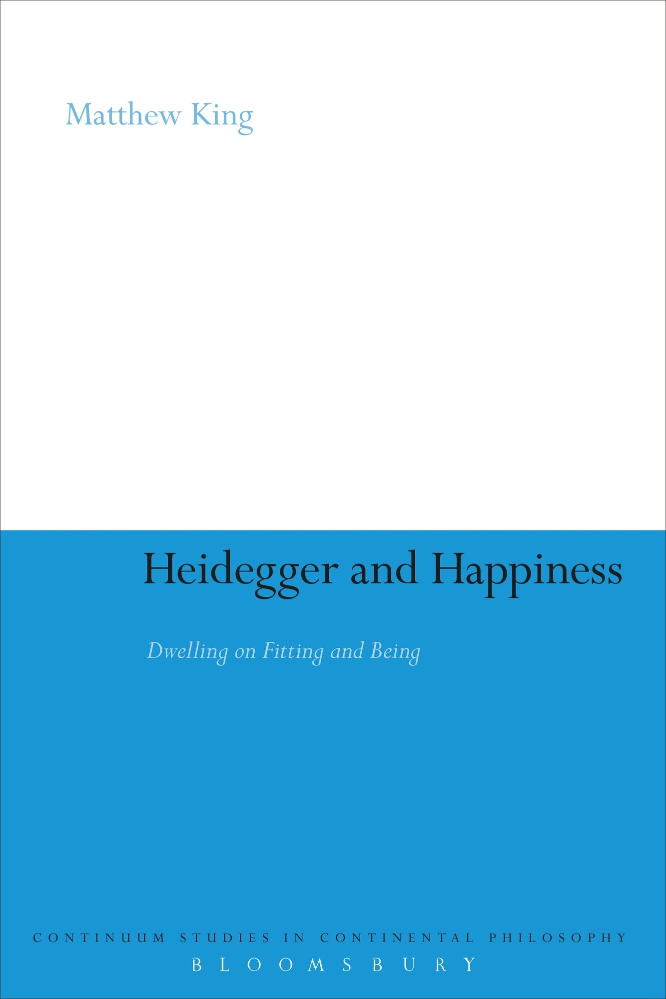 Heidegger and Happiness: Dwelling on Fitting and Being