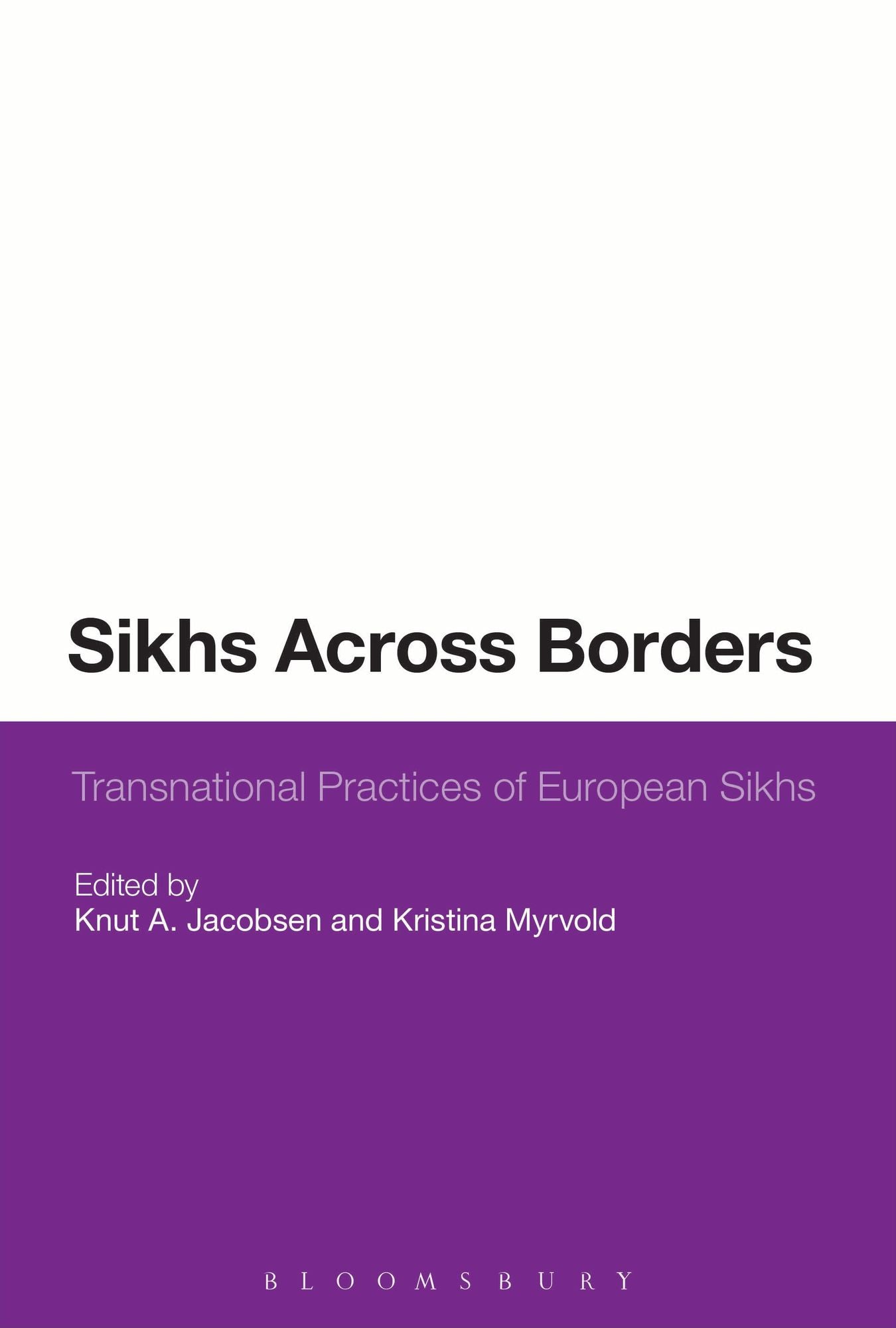 Sikhs Across Borders: Transnational Practices of European Sikhs