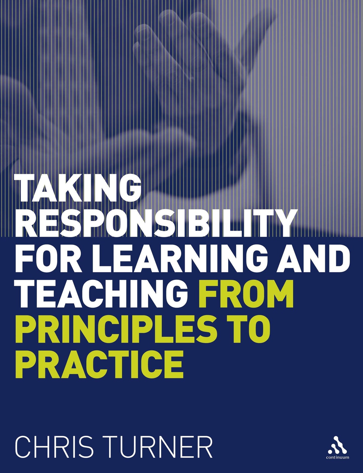 Taking Responsibility for Learning and Teaching: From Principles to Practice