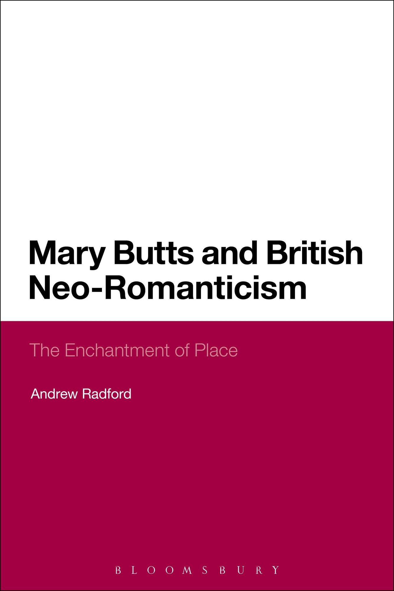 Mary Butts and British Neo-Romanticism: The Enchantment of Place