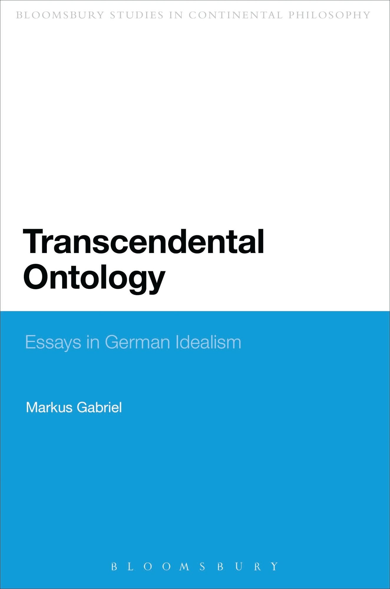 Transcendental Ontology: Essays in German Idealism