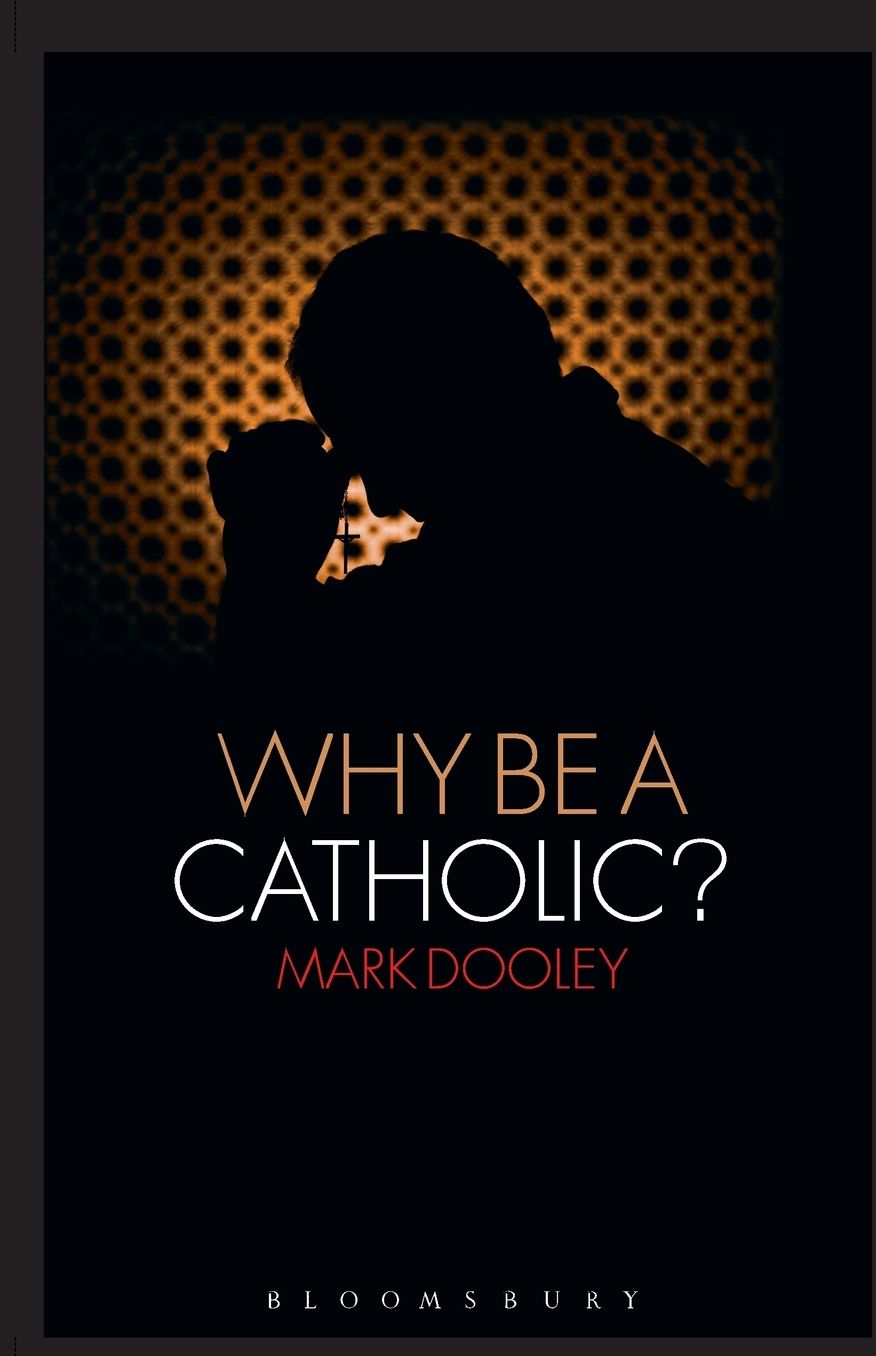 Why Be a Catholic?