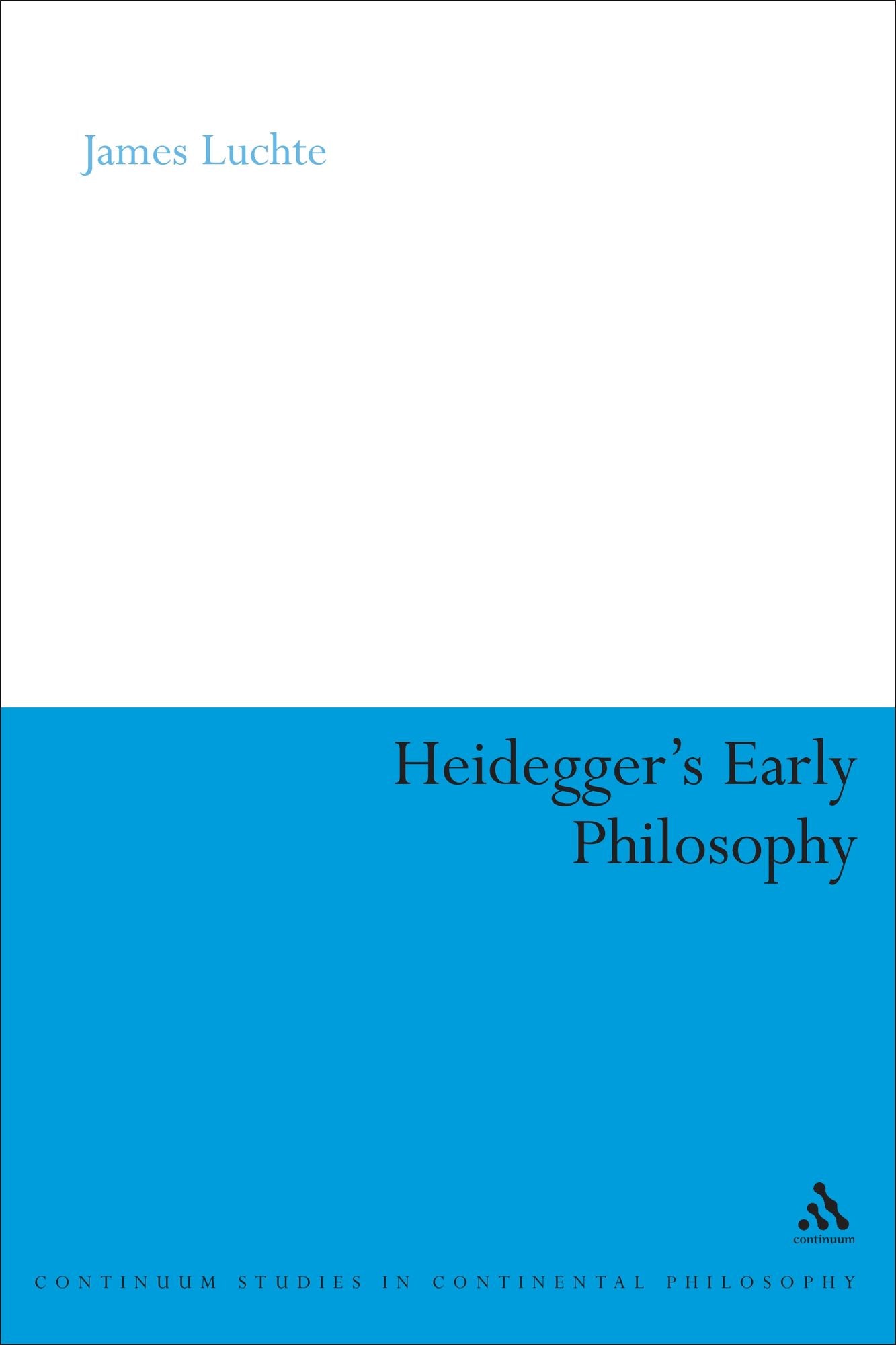 Heidegger's Early Philosophy: The Phenomenology of Ecstatic Temporality