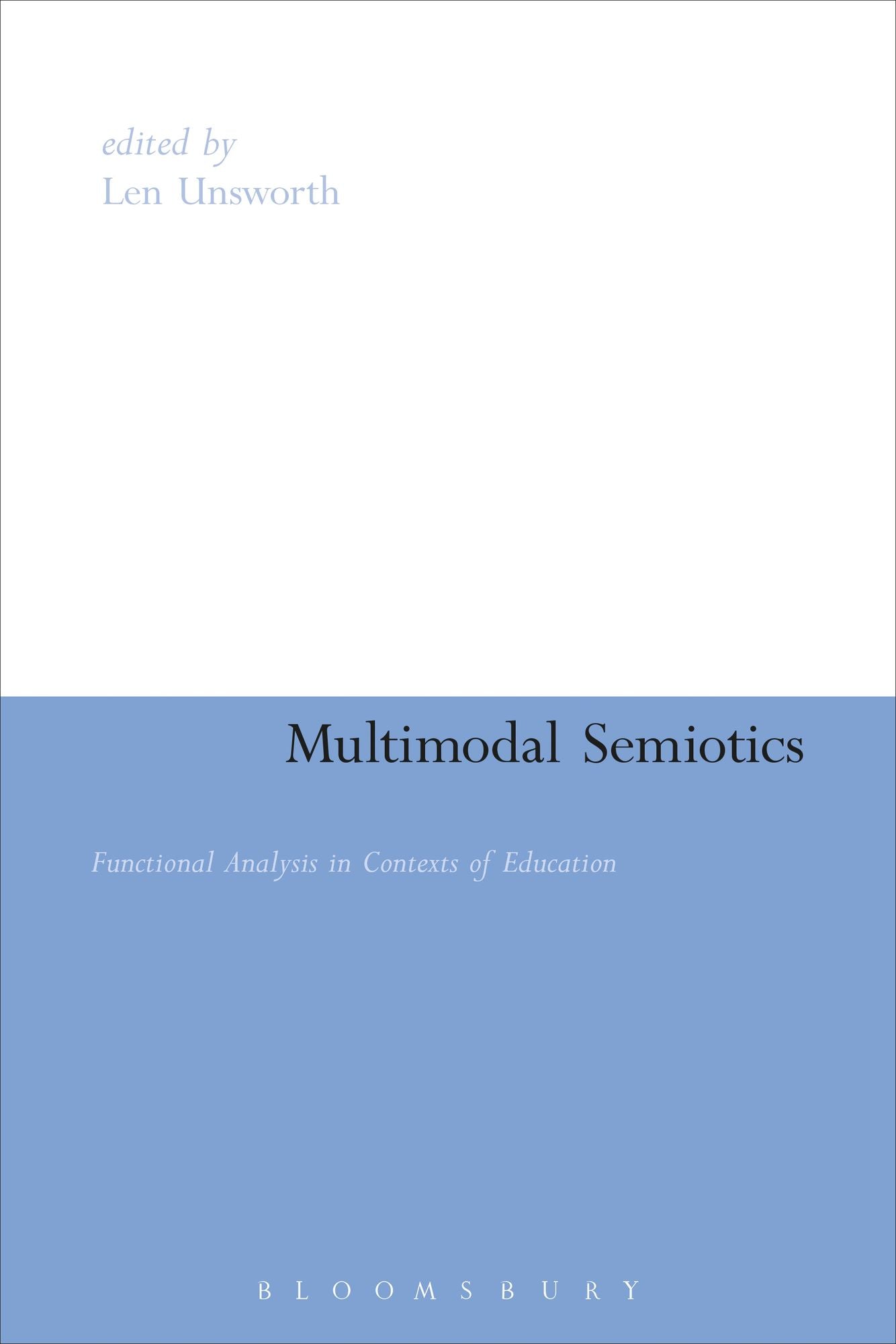 Multimodal Semiotics: Functional Analysis in Contexts of Education