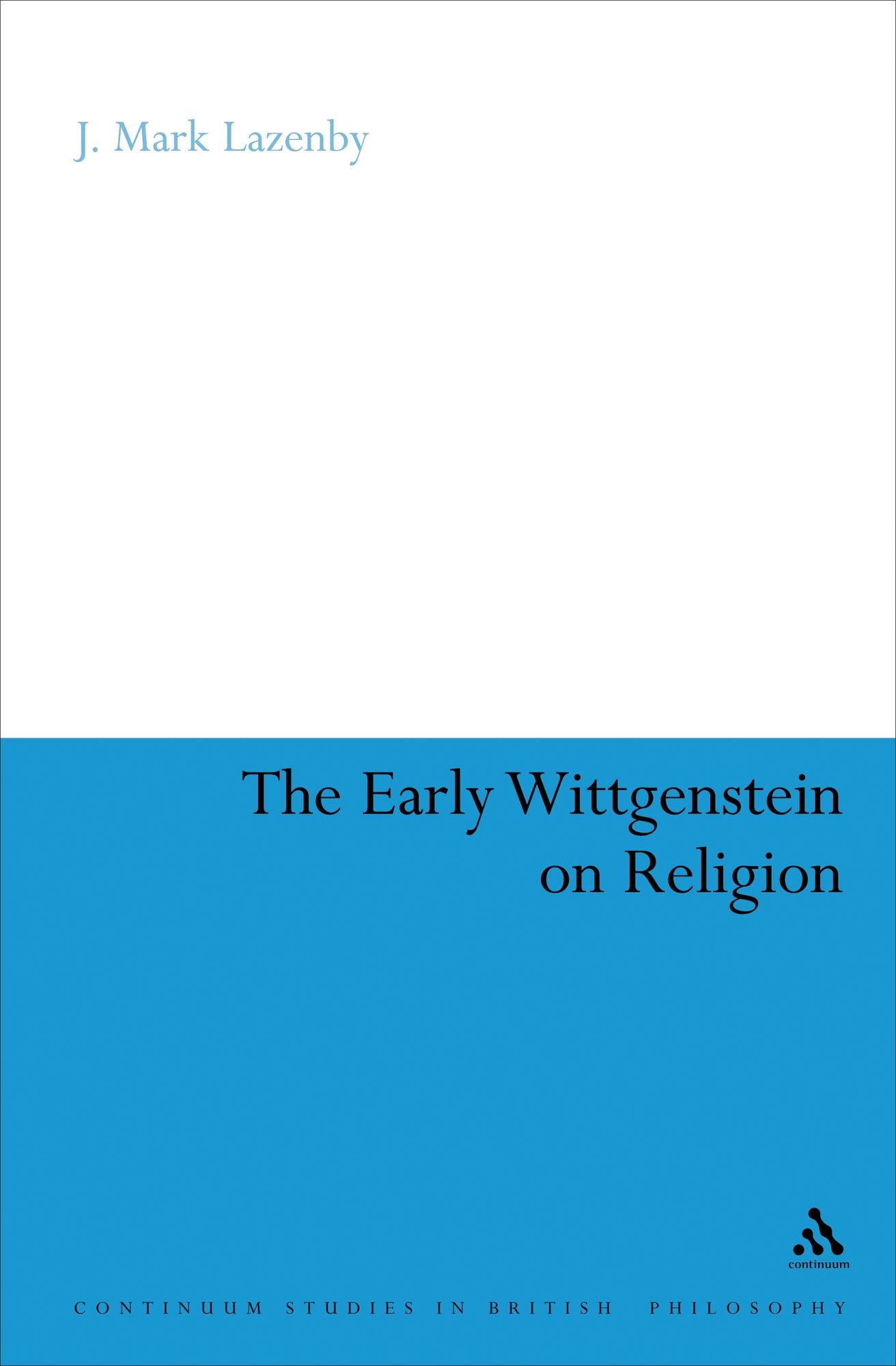 The Early Wittgenstein on Religion