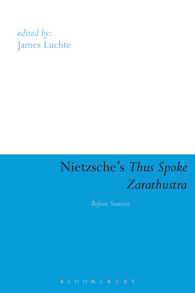 Nietzsche's Thus Spoke Zarathustra: Before Sunrise