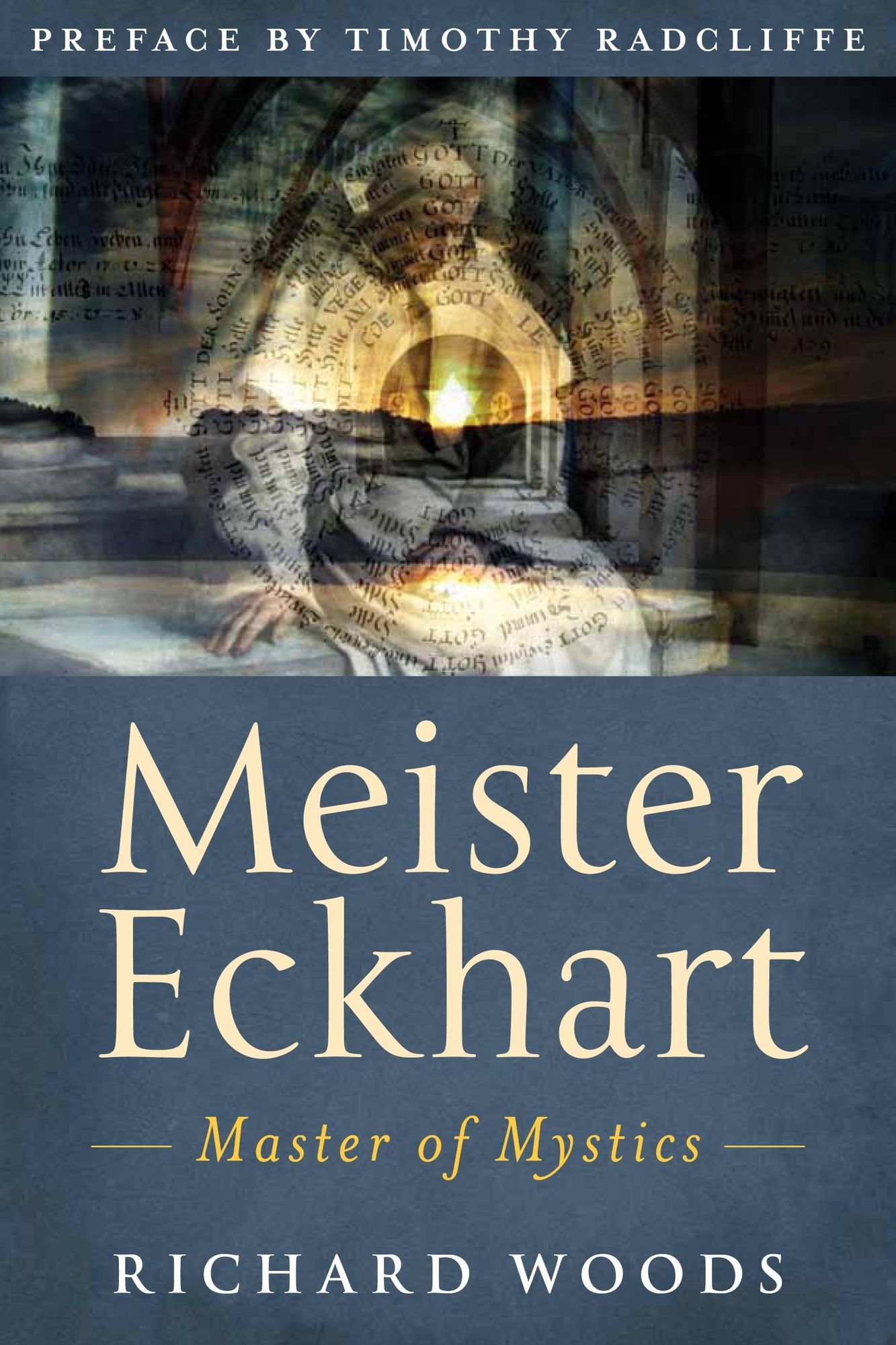 Meister Eckhart: Master of Mystics