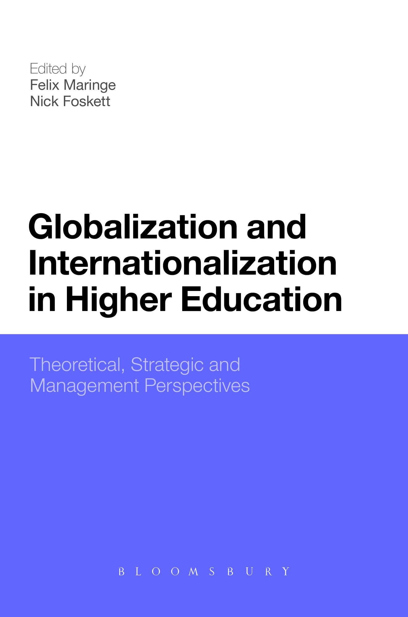 Globalization and Internationalization in Higher Education: Theoretical, Strategic and Management Perspectives
