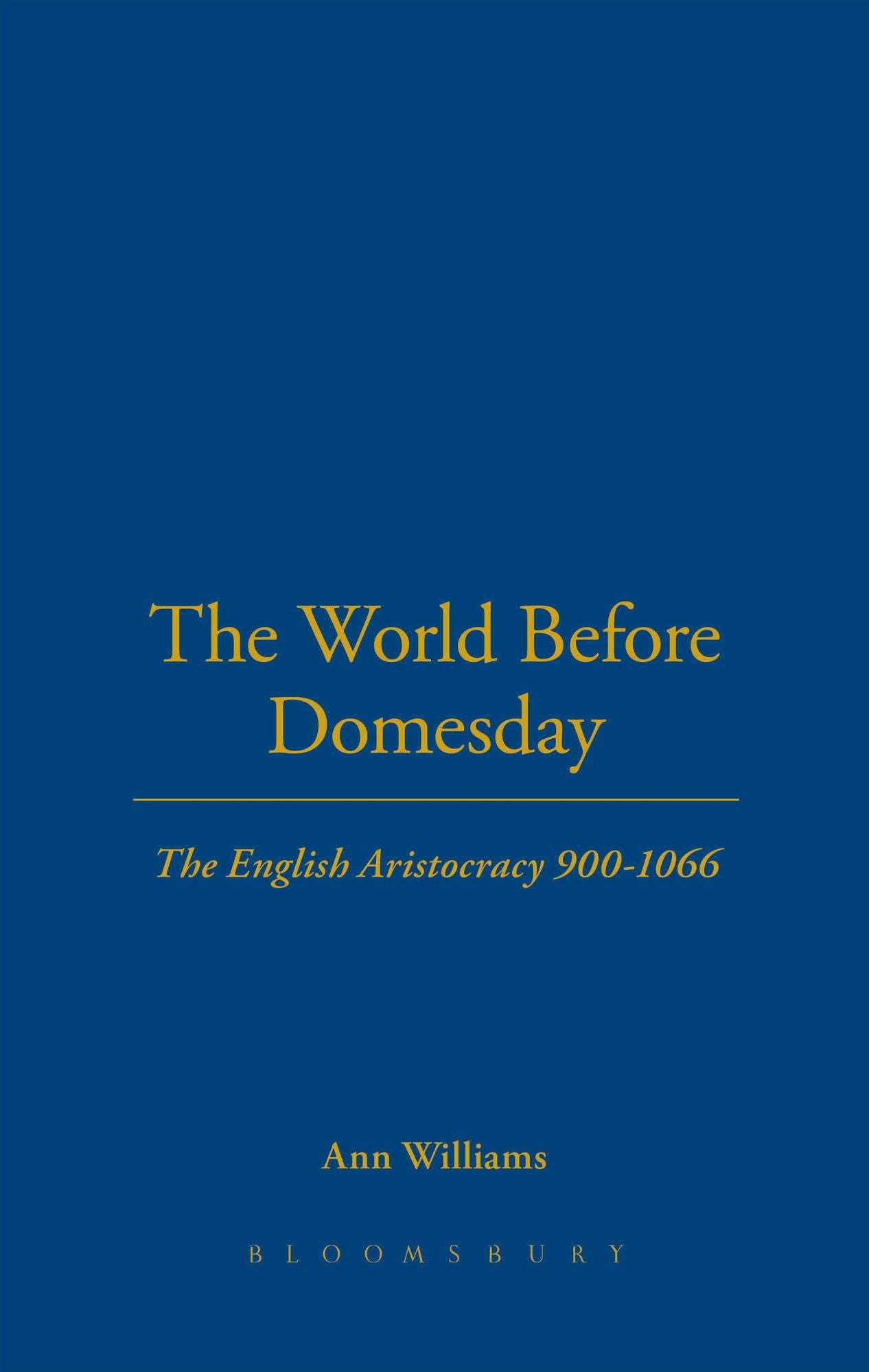 The World Before Domesday: The English Aristocracy 900-1066