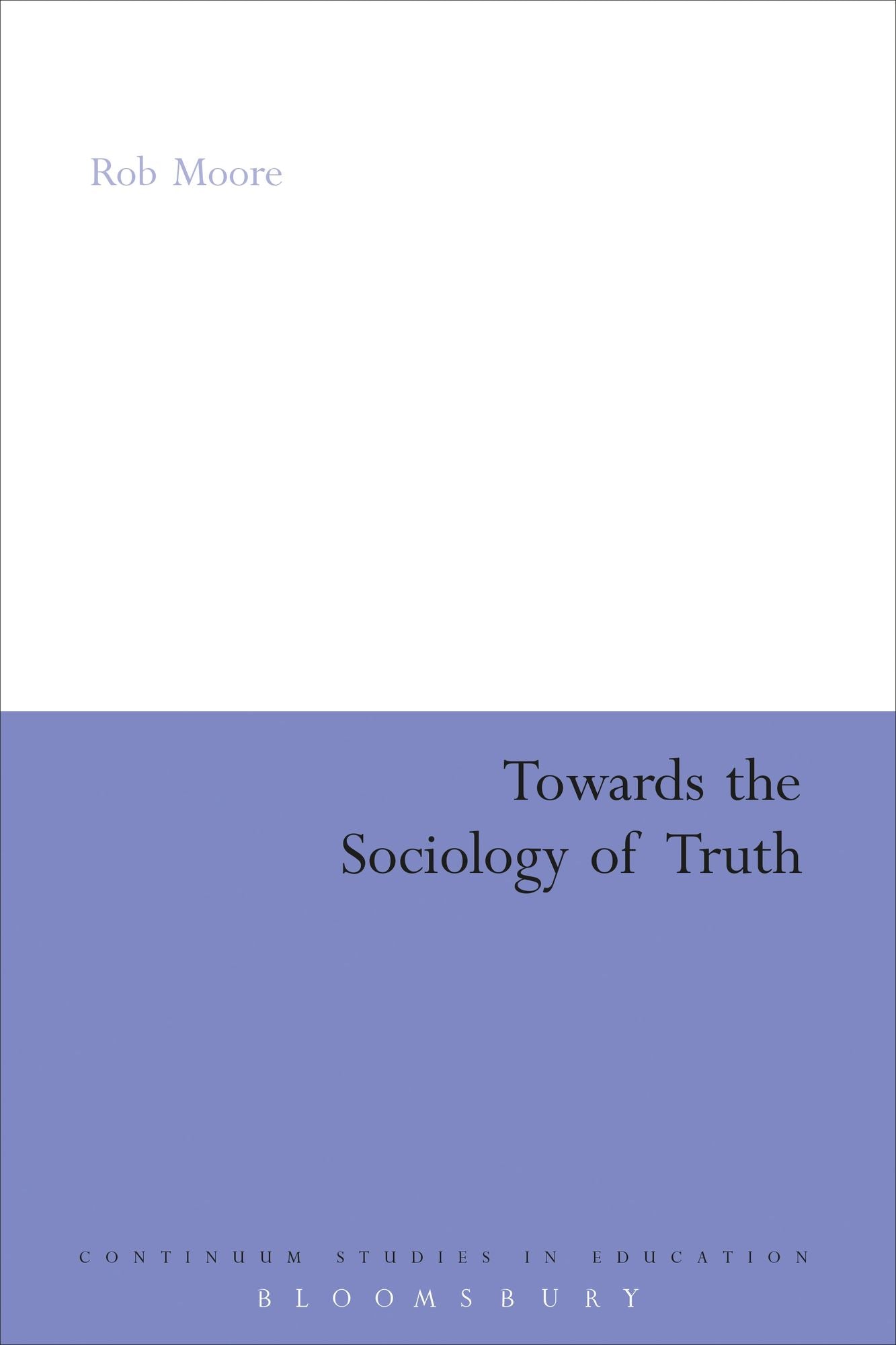 Towards the Sociology of Truth