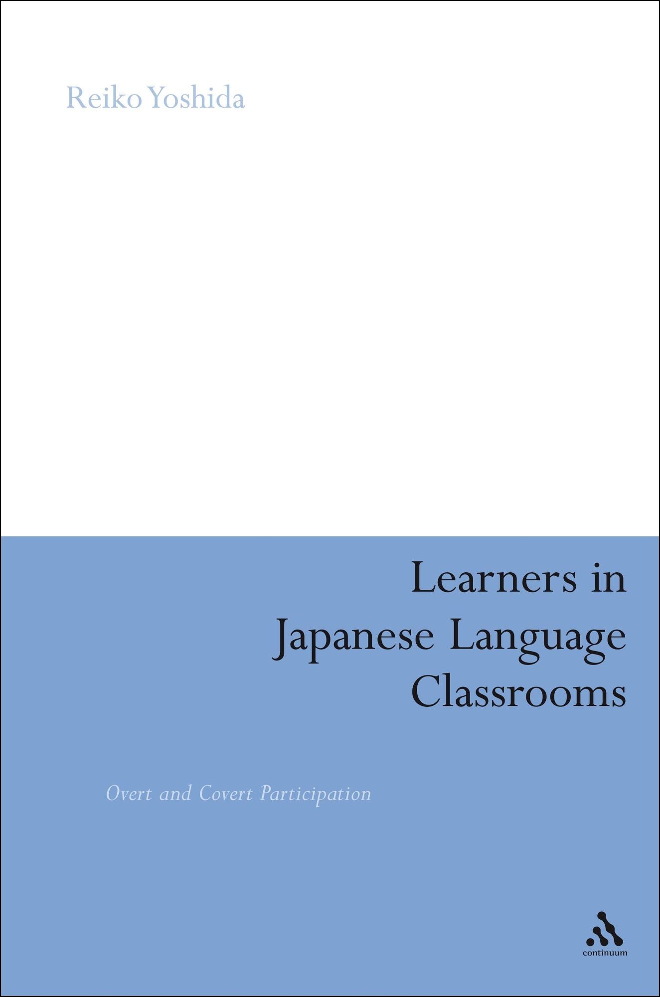 Learners in Japanese Language Classrooms: Overt and Covert Participation