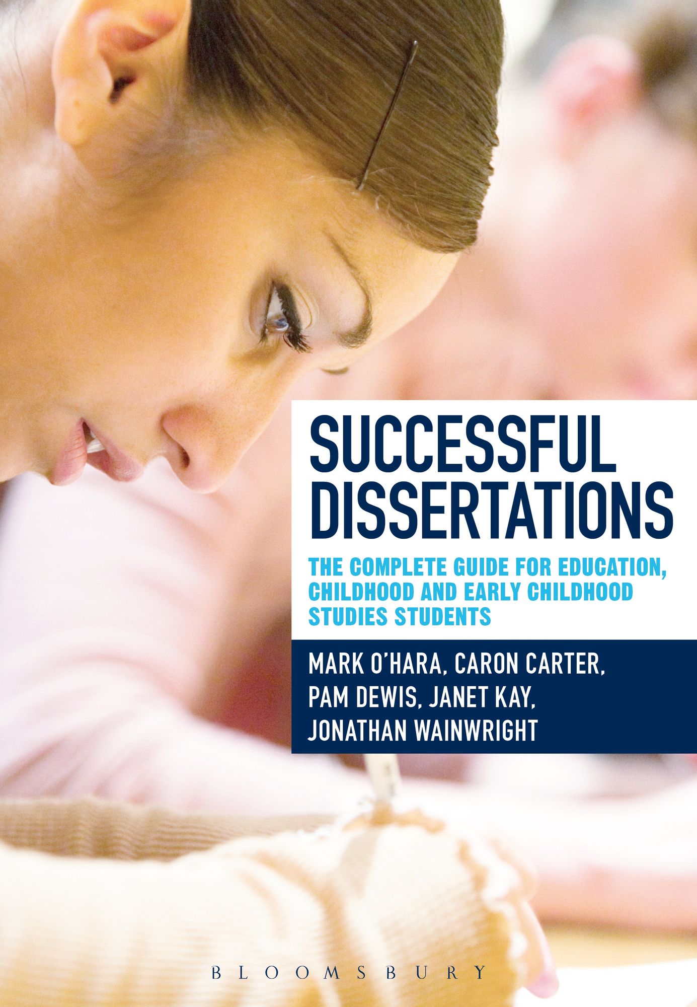 Successful Dissertations: The Complete Guide for Education, Childhood and Early Childhood Studies Students