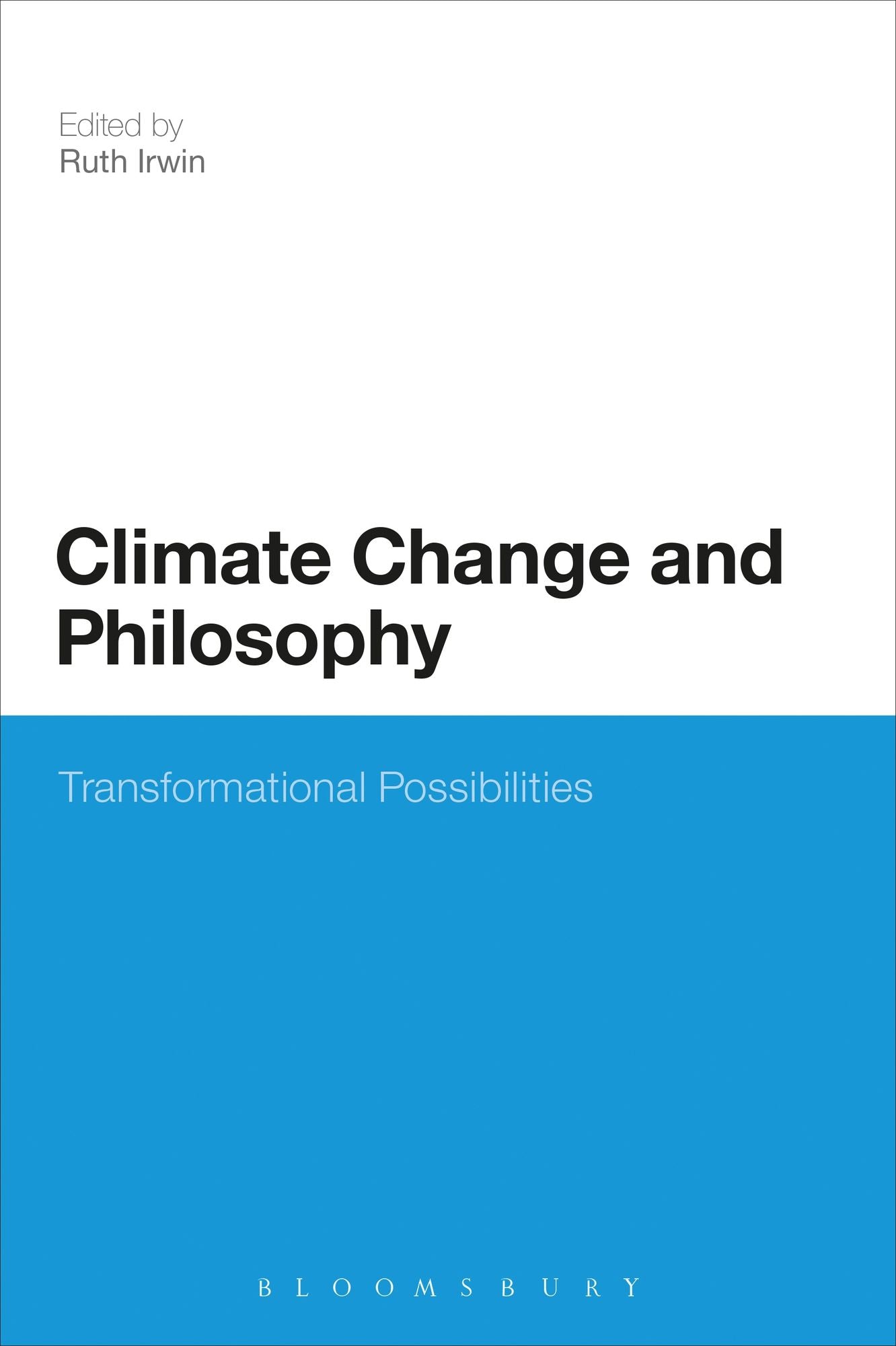 Climate Change and Philosophy: Transformational Possibilities