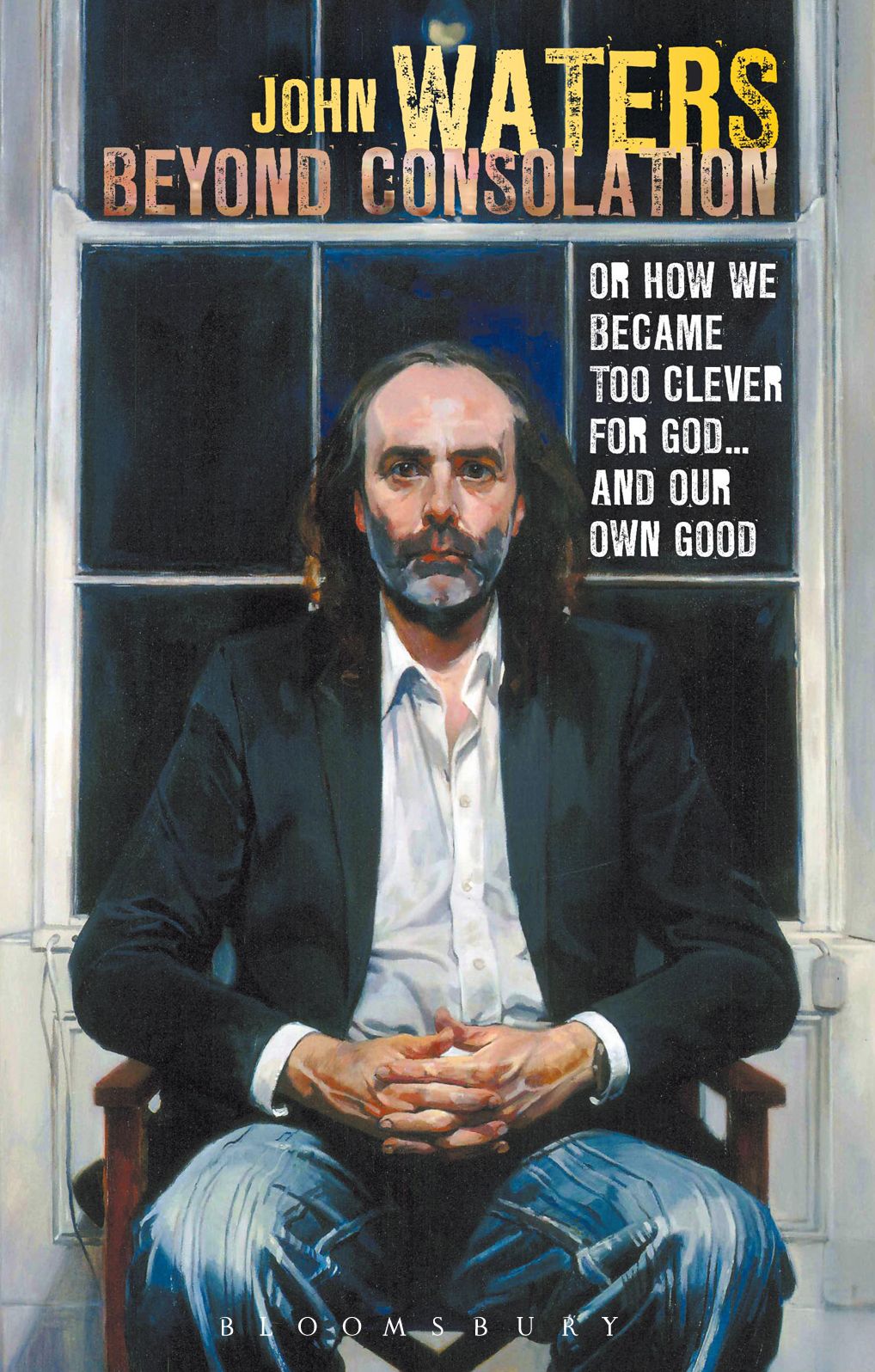 Beyond Consolation: How we became too "clever" for God and our own good