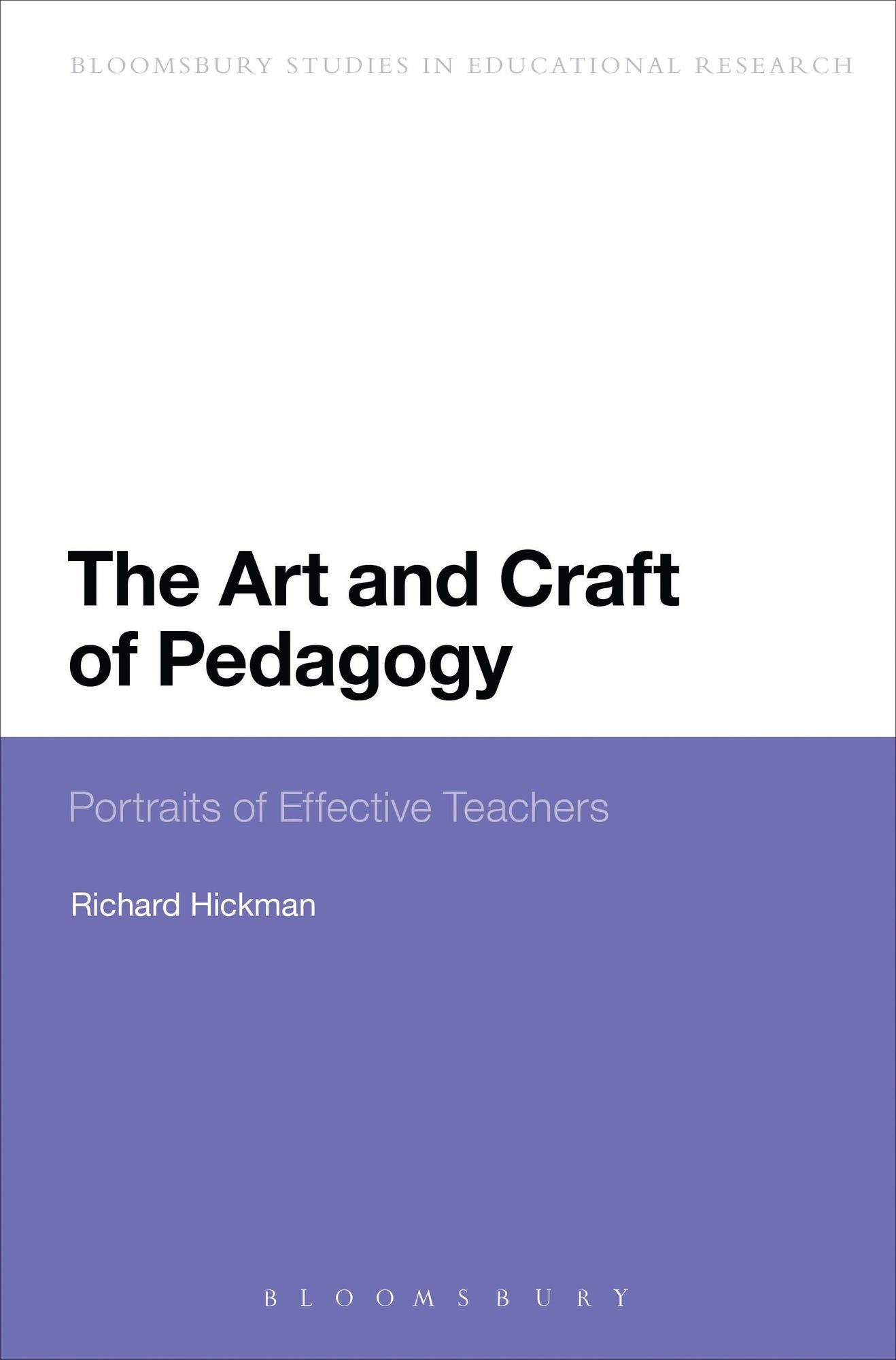 The Art and Craft of Pedagogy: Portraits of Effective Teachers