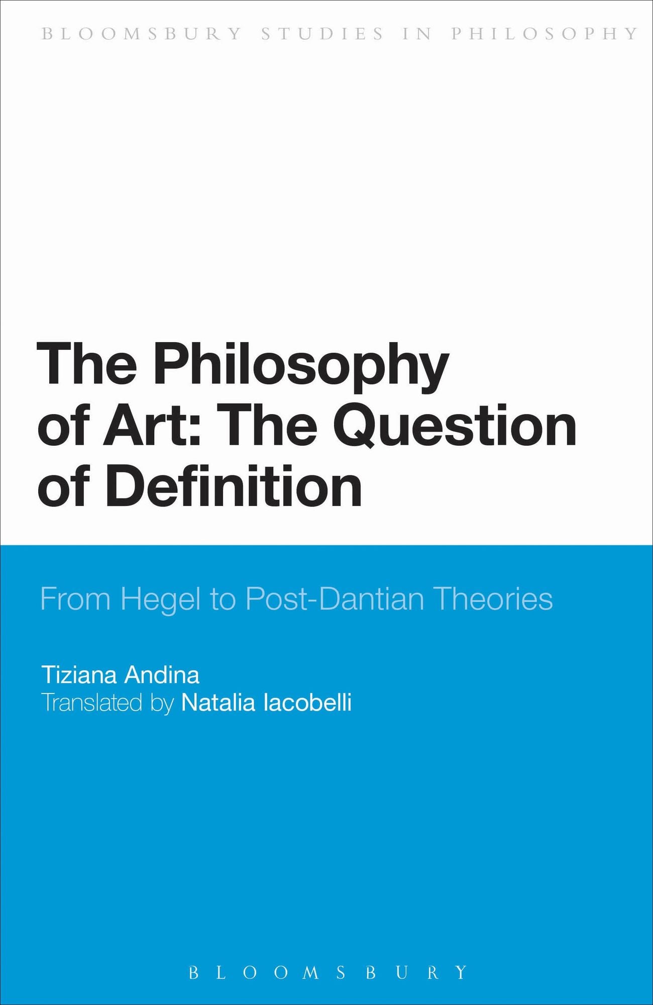 The Philosophy of Art: The Question of Definition: From Hegel to Post-Dantian Theories