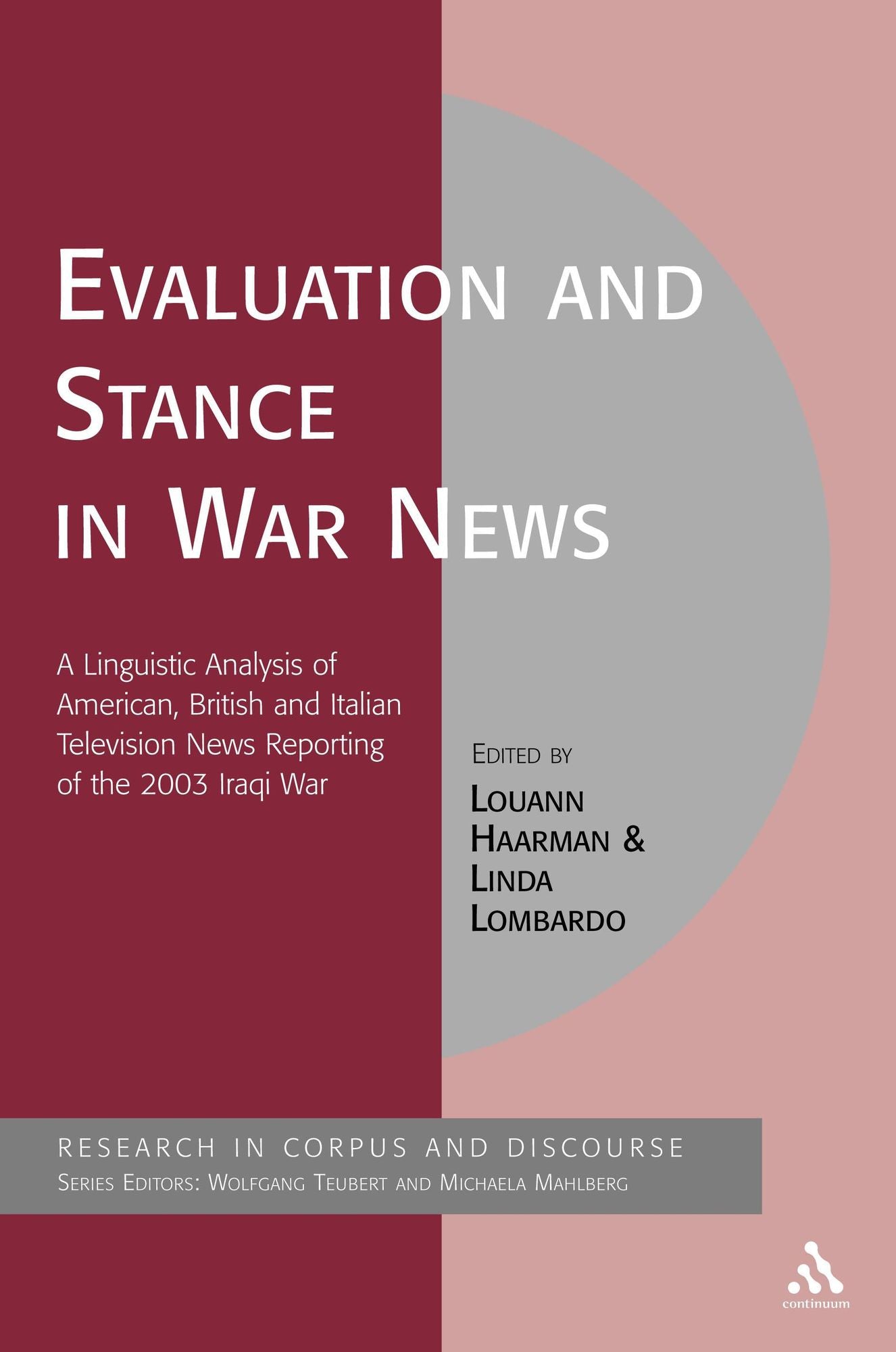 Evaluation and Stance in War News: A Linguistic Analysis of American, British and Italian television news reporting of the 2003 Iraqi war