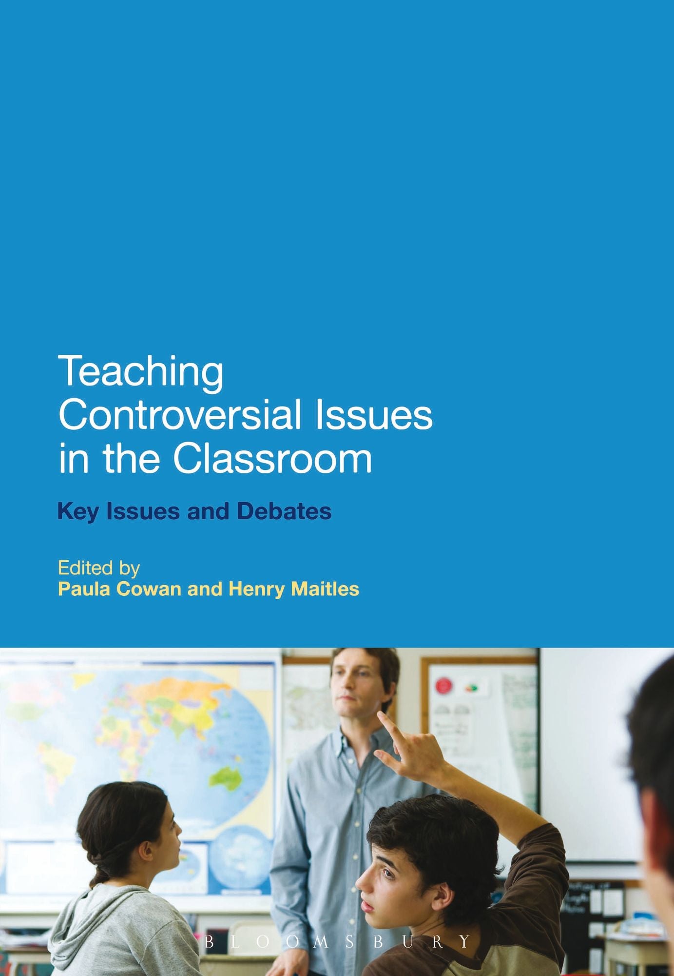 Teaching Controversial Issues in the Classroom: Key Issues and Debates