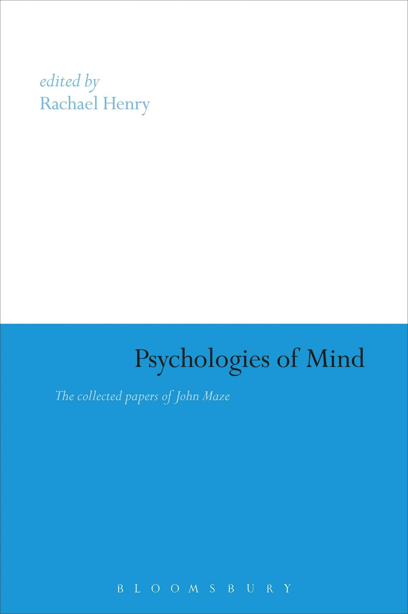 Psychologies of Mind: The Collected Papers of John Maze