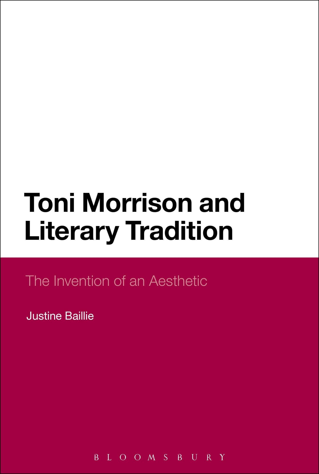 Toni Morrison and Literary Tradition: The Invention of an Aesthetic