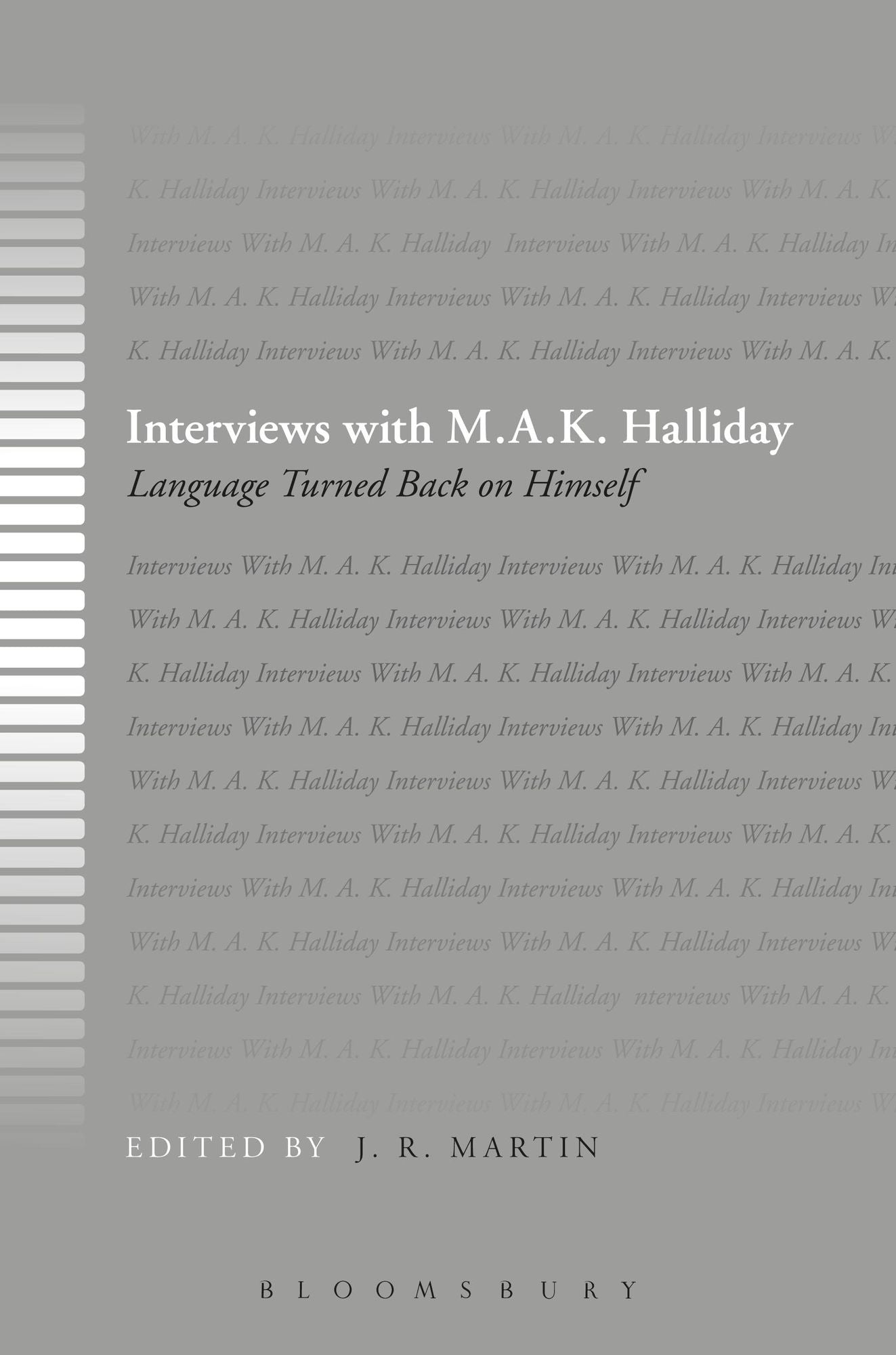 Interviews with M.A.K. Halliday: Language Turned Back on Himself