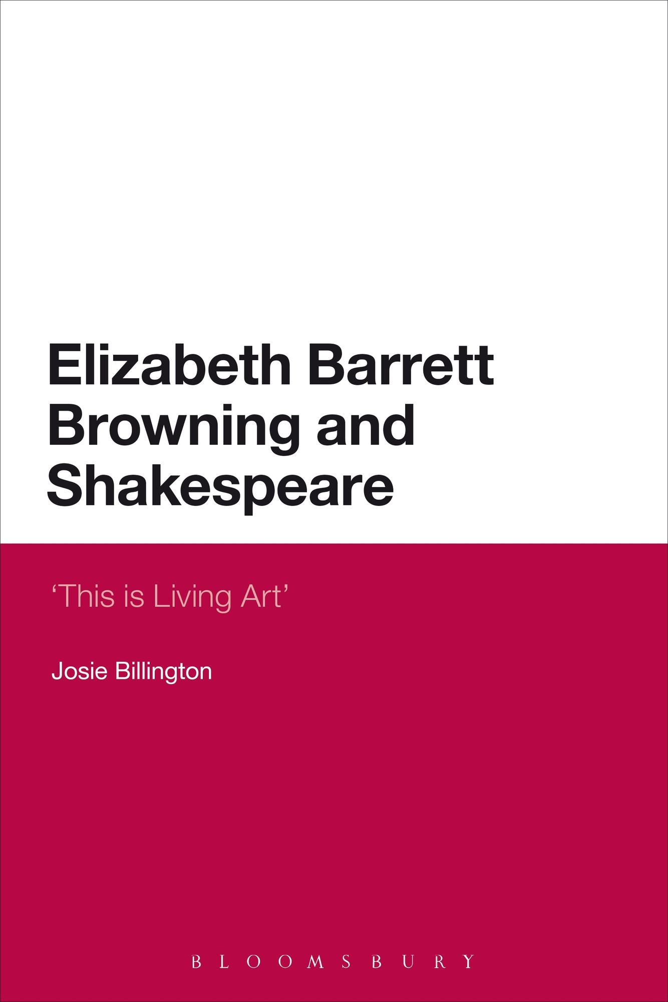 Elizabeth Barrett Browning and Shakespeare: 'This is Living Art'