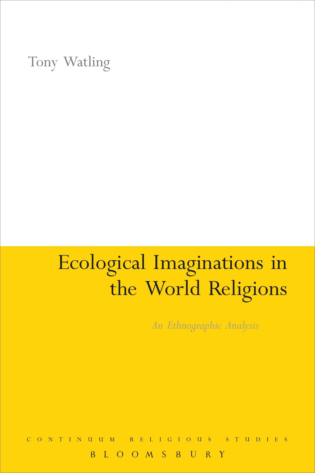 Ecological Imaginations in the World Religions: An Ethnographic Analysis