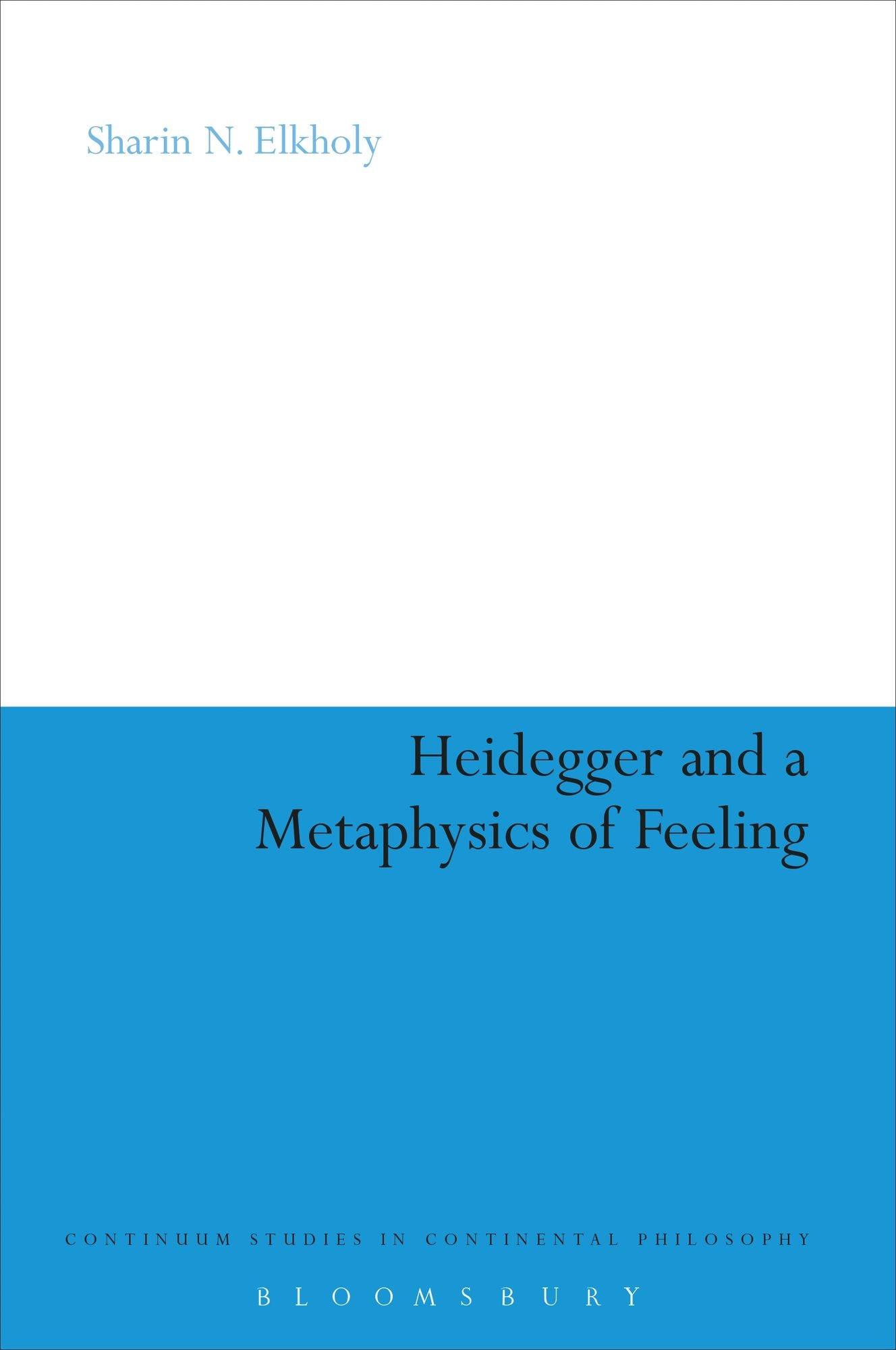 Heidegger and a Metaphysics of Feeling: Angst and the Finitude of Being
