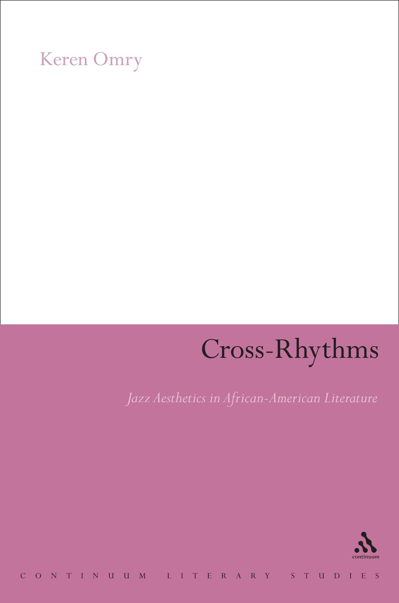 Cross-Rhythms: Jazz Aesthetics in African-American Literature