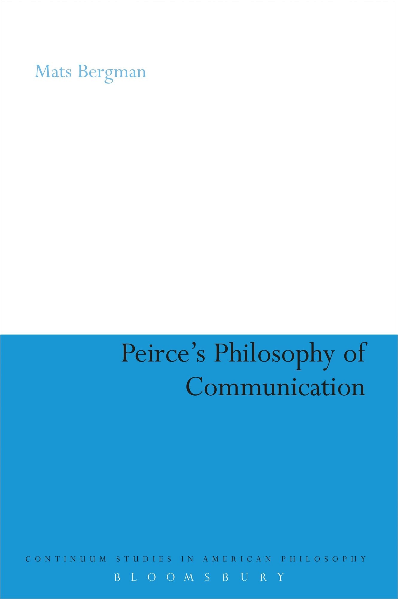 Peirce's Philosophy of Communication: The Rhetorical Underpinnings of the Theory of Signs