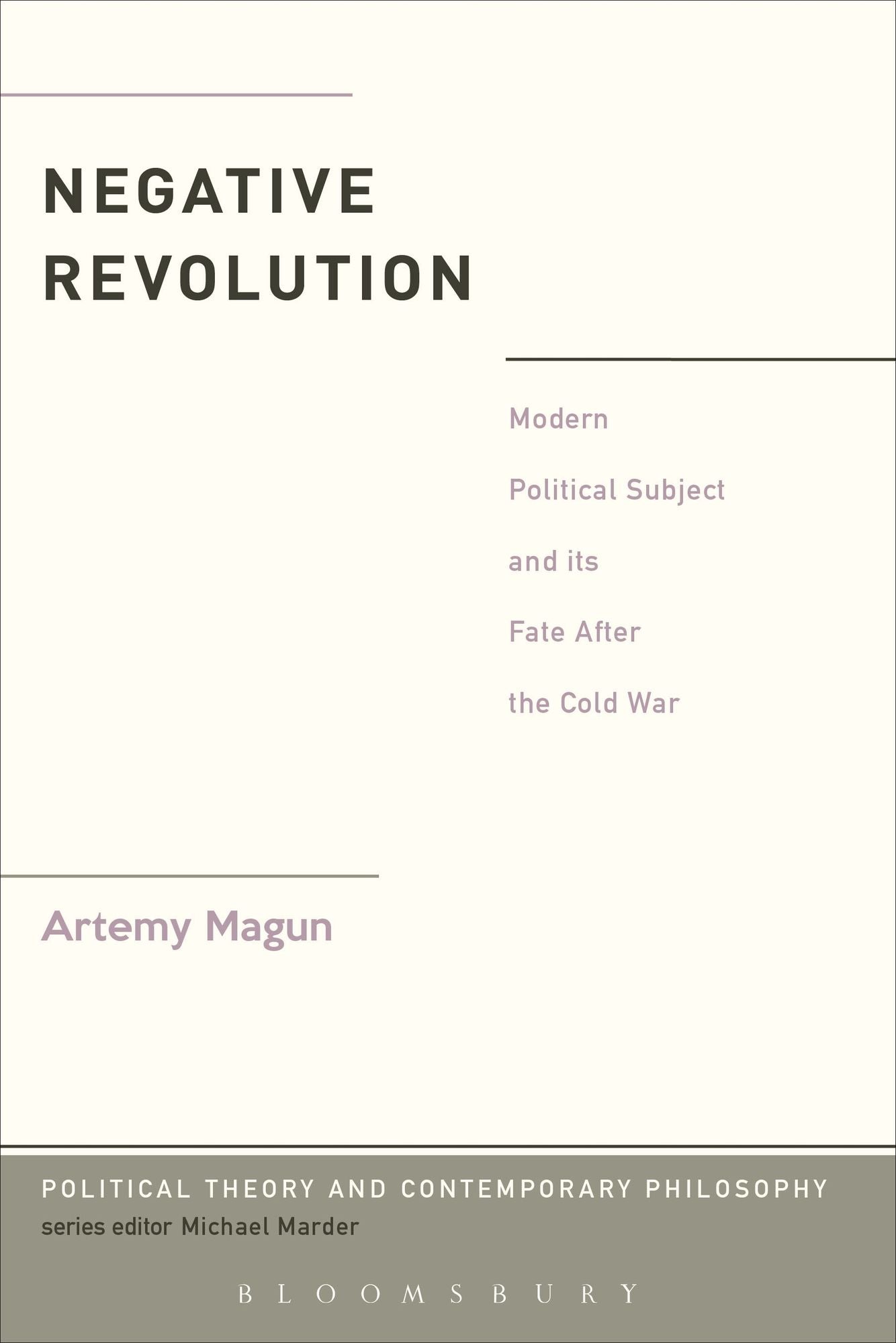 Negative Revolution: Modern Political Subject and its Fate After the Cold War