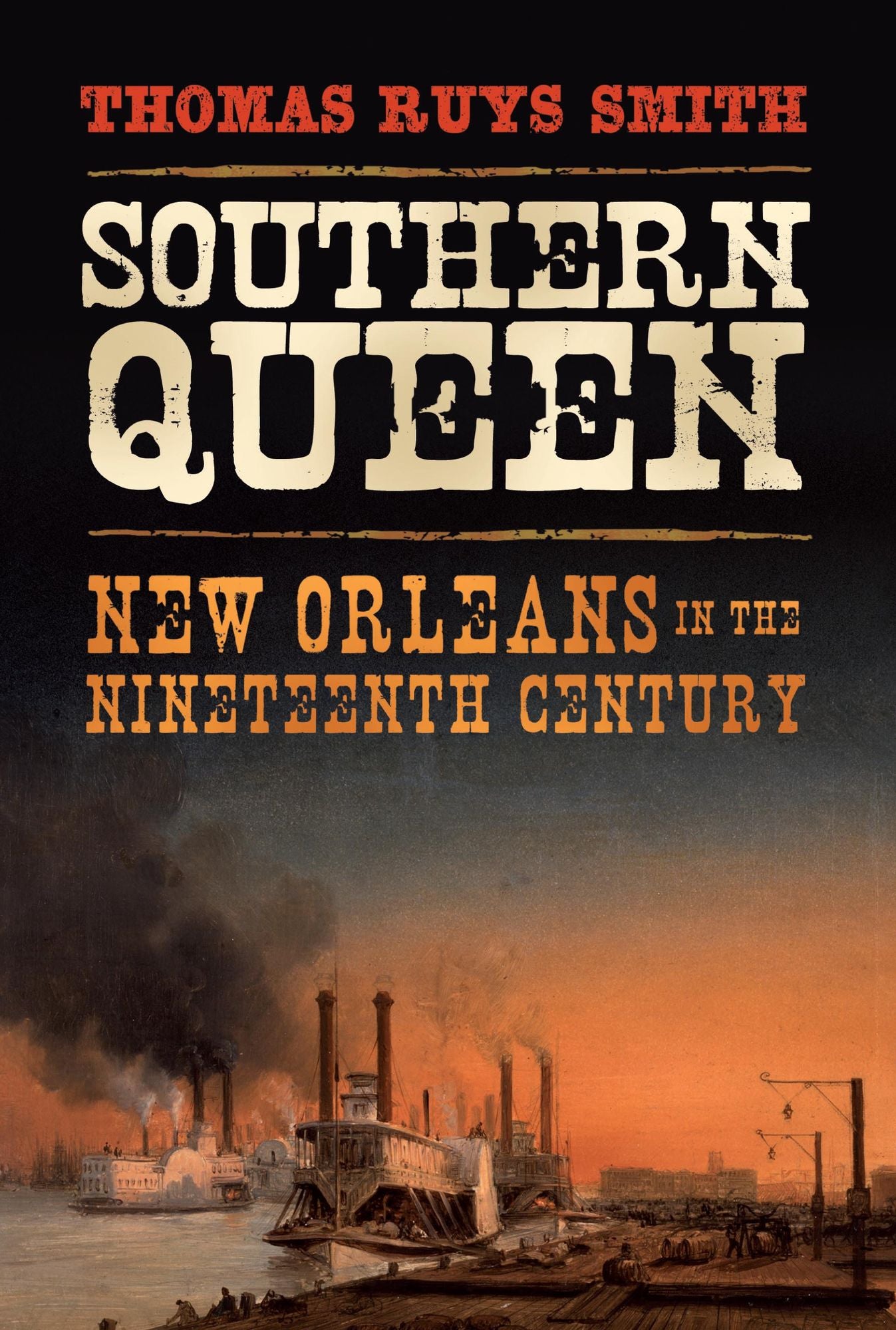 Southern Queen: New Orleans in the Nineteenth Century