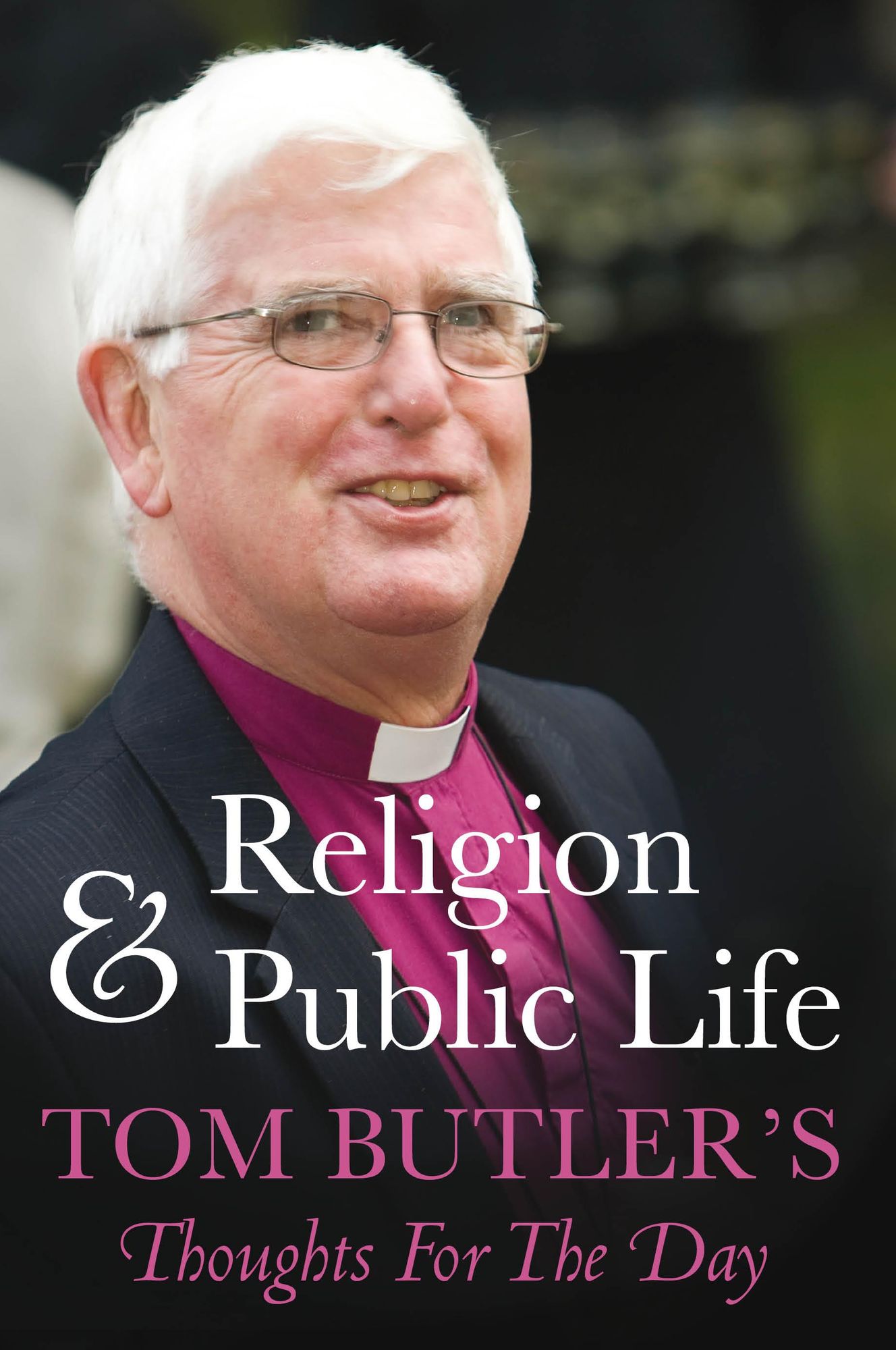 Religion and Public Life: Tom Butler's Thoughts For The Day