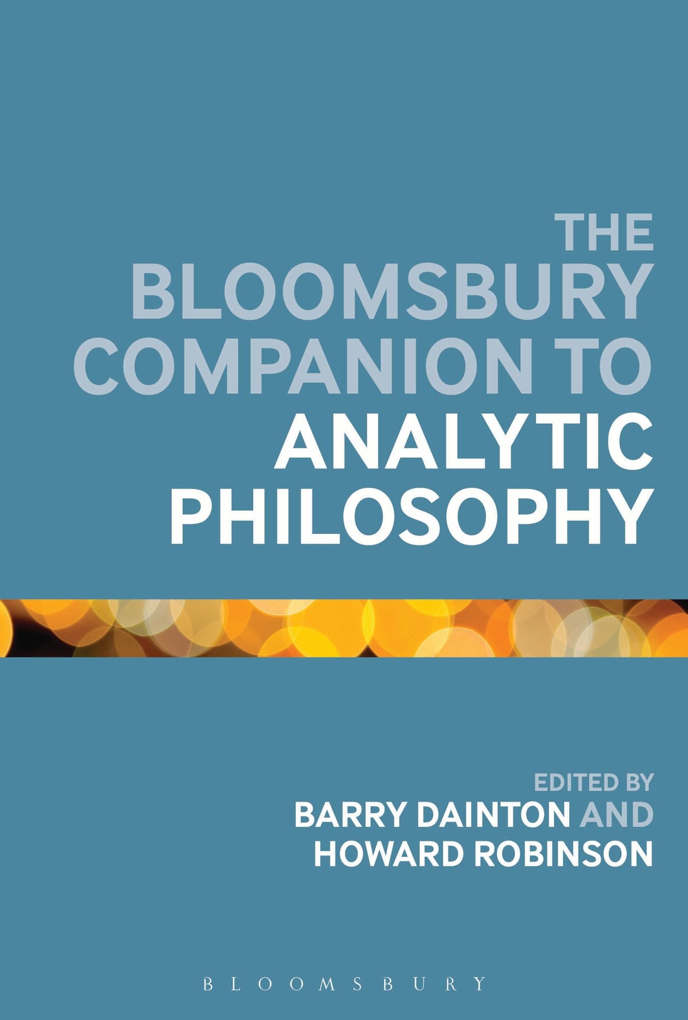The Bloomsbury Companion to Analytic Philosophy