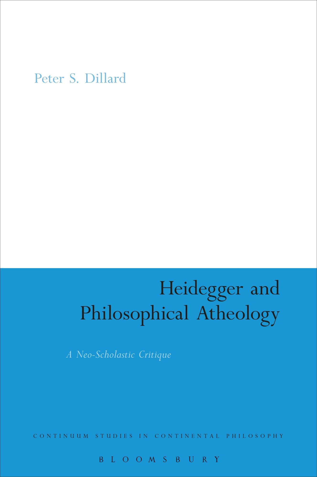 Heidegger and Philosophical Atheology: A Neo-Scholastic Critique