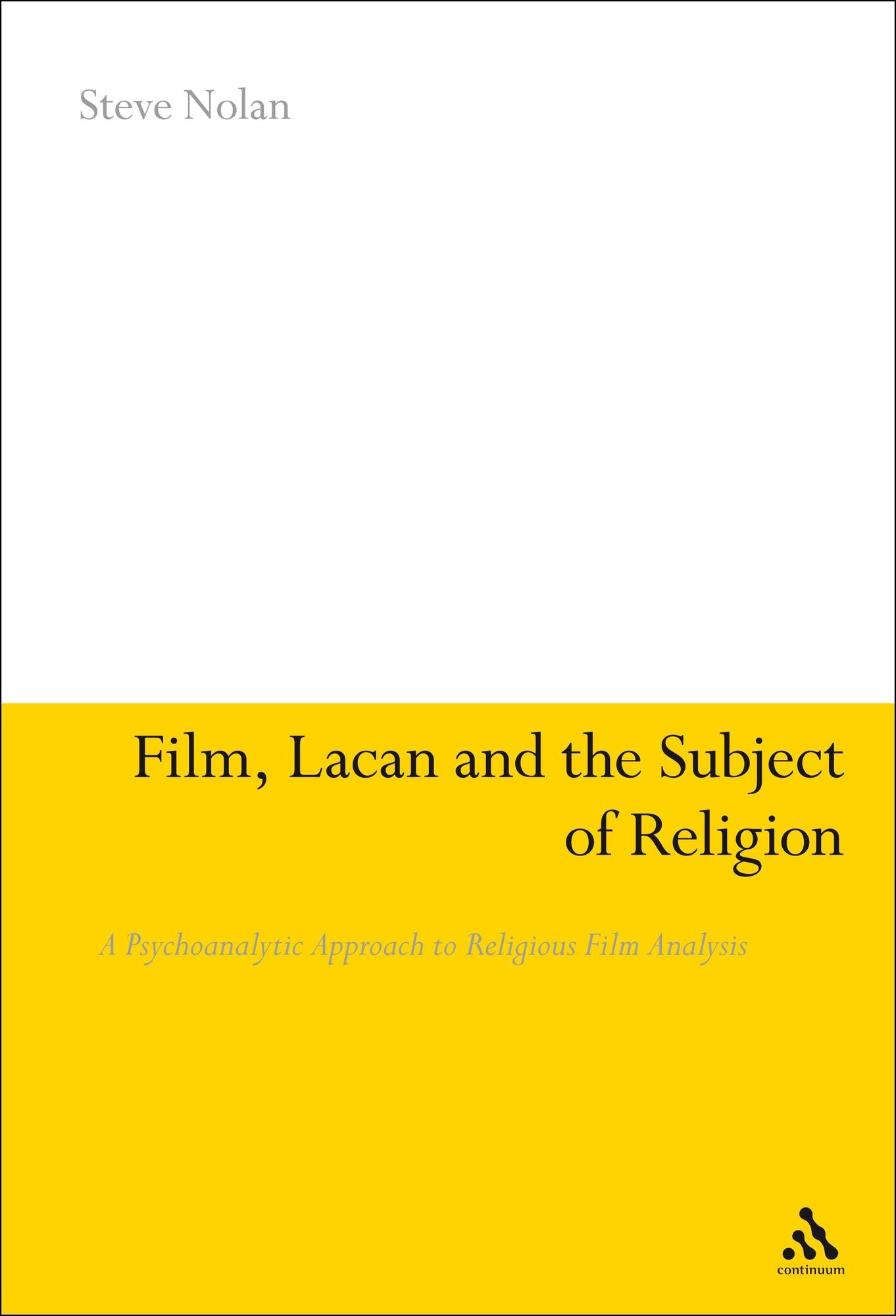 Film, Lacan and the Subject of Religion: A Psychoanalytic Approach to Religious Film Analysis
