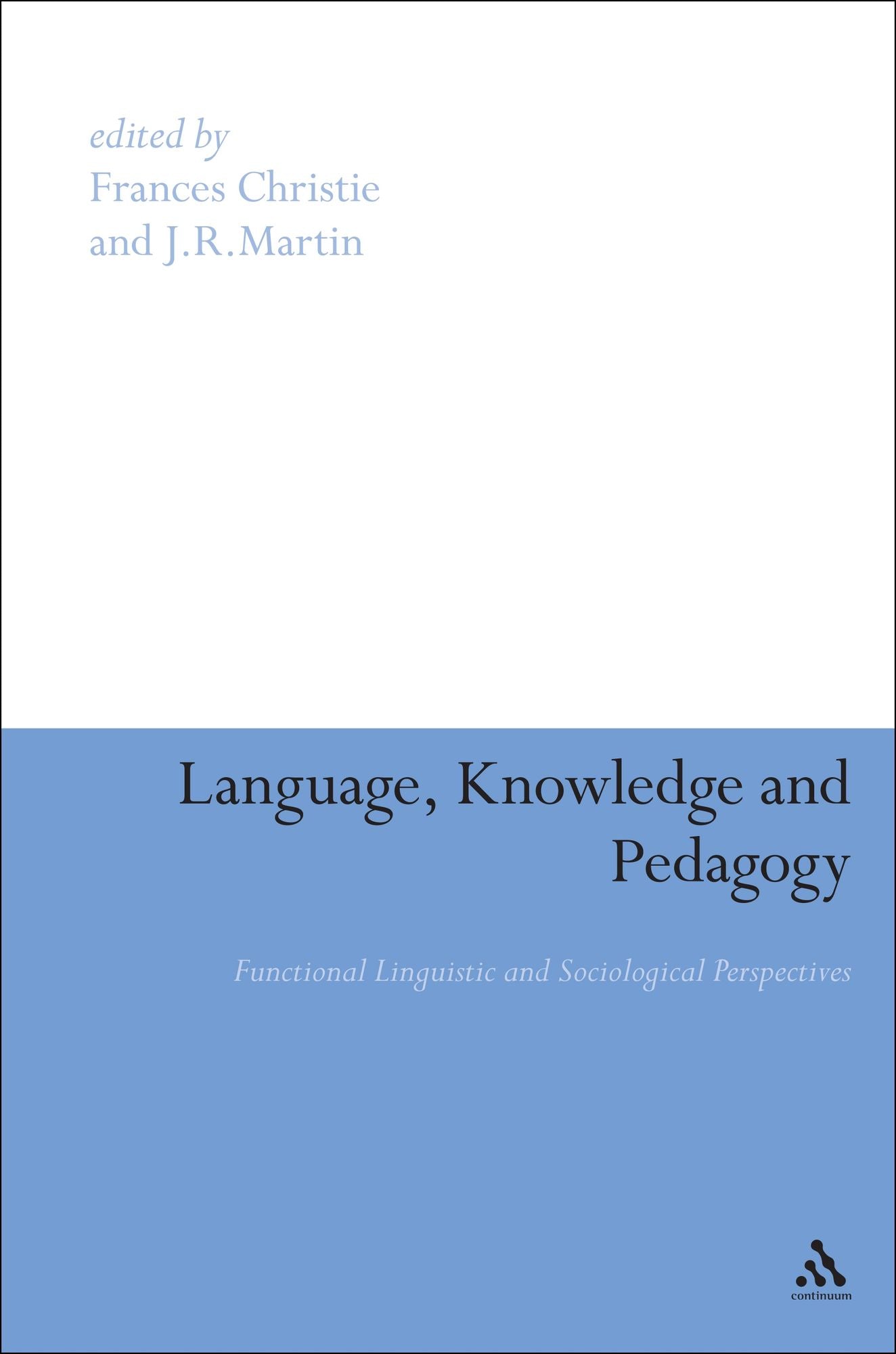 Language, Knowledge and Pedagogy: Functional Linguistic and Sociological Perspectives