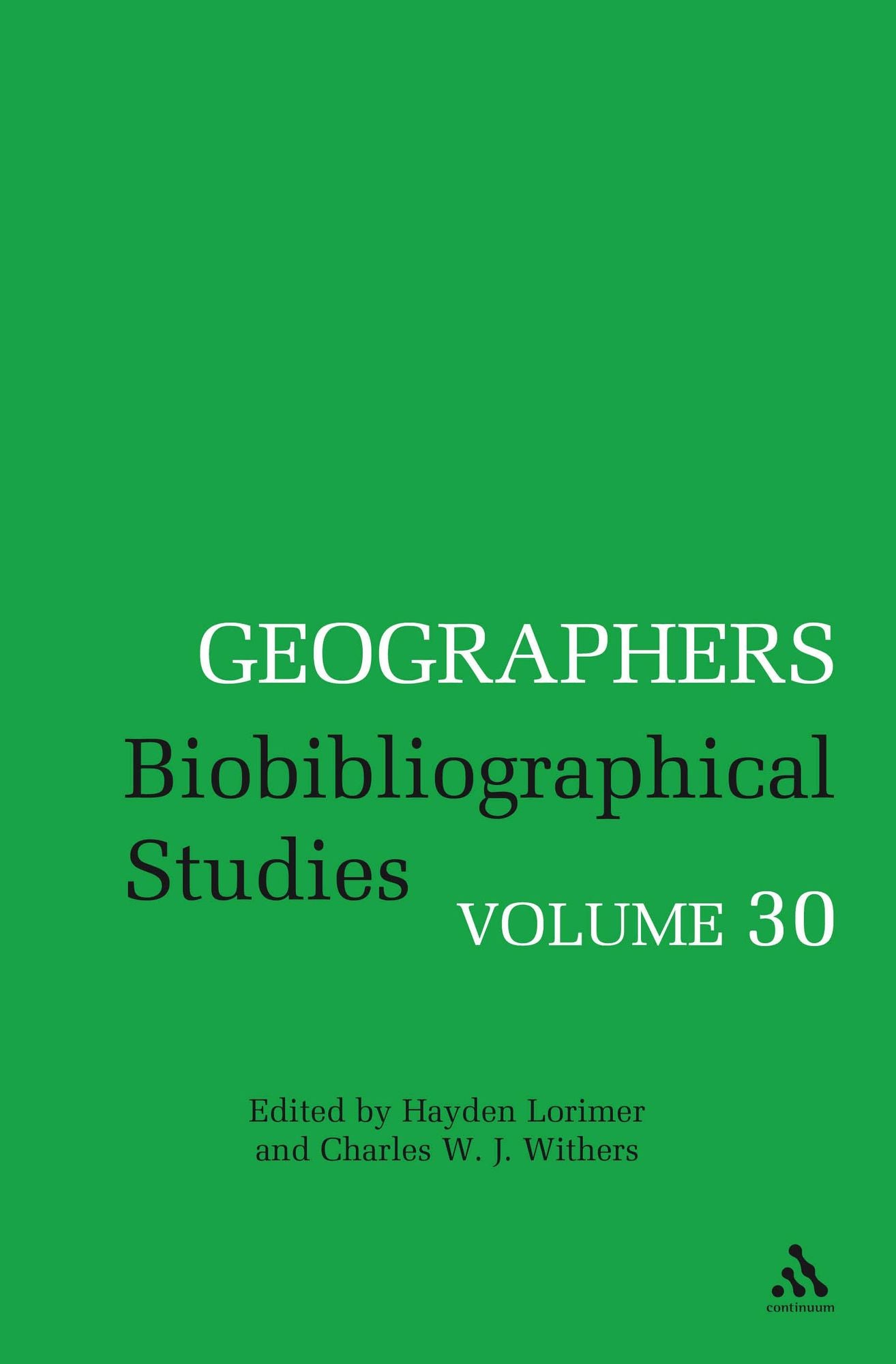 Geographers: Biobibliographical Studies, Volume 30