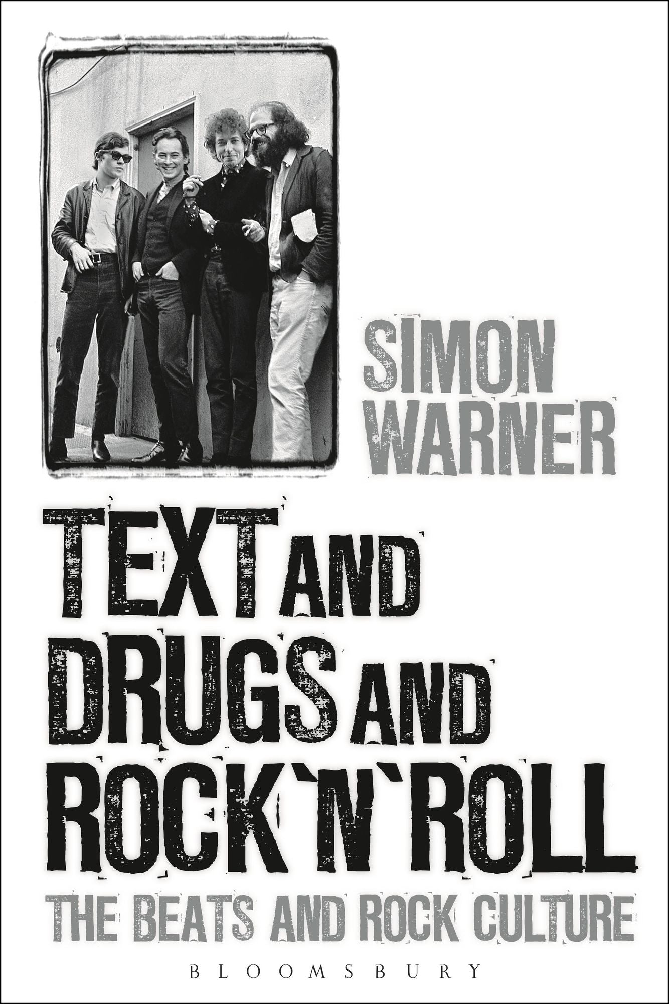 Text and Drugs and Rock 'n' Roll: The Beats and Rock Culture