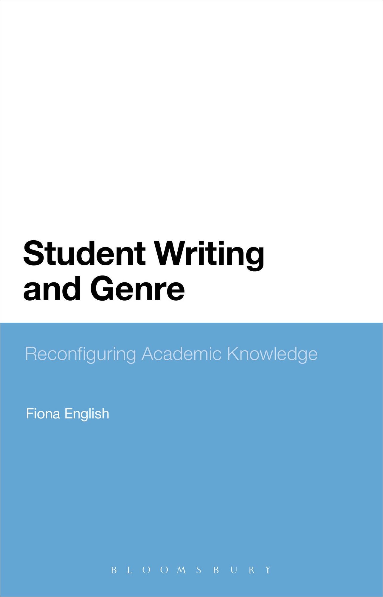 Student Writing and Genre: Reconfiguring Academic Knowledge