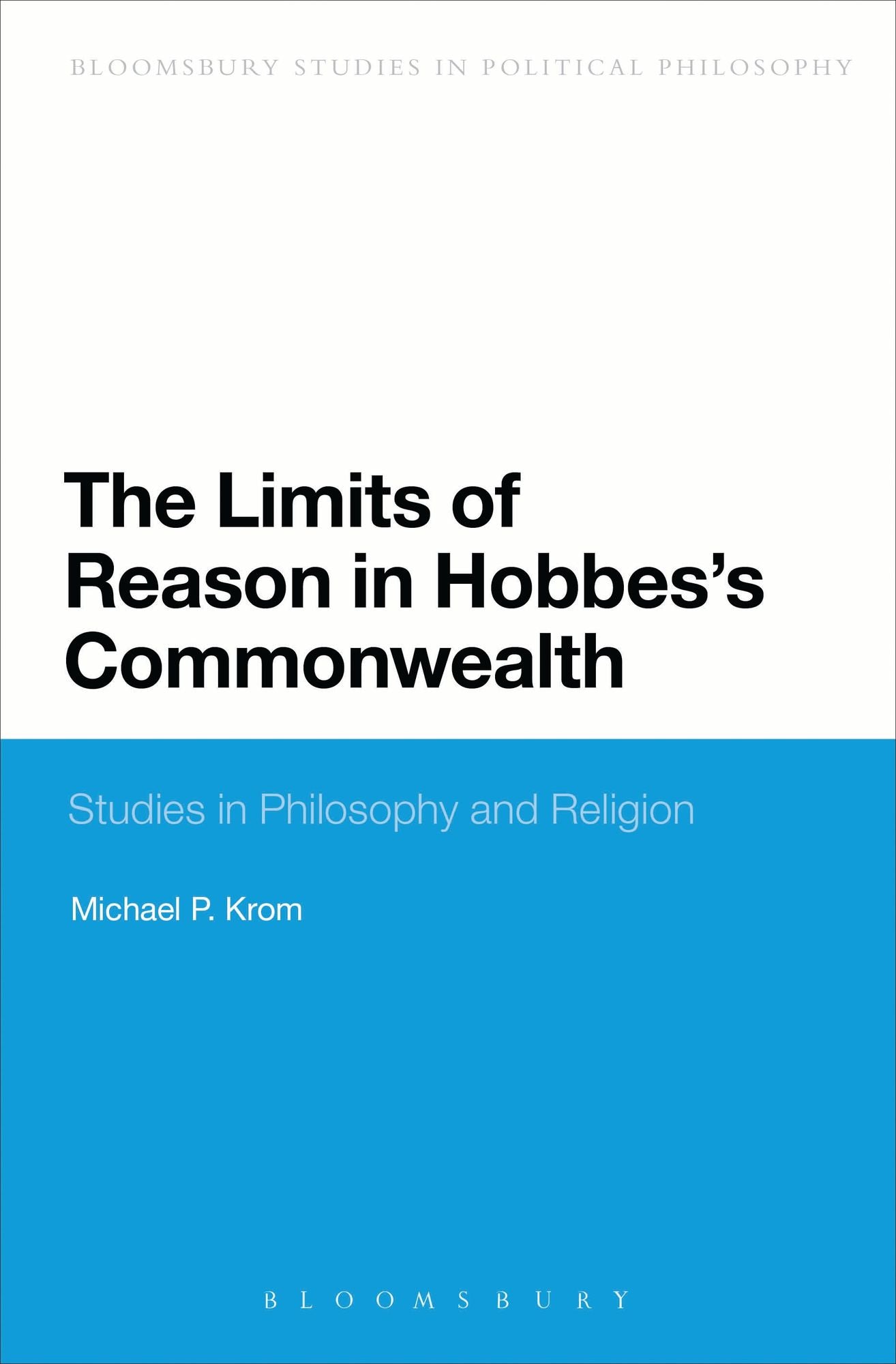 The Limits of Reason in Hobbes's Commonwealth