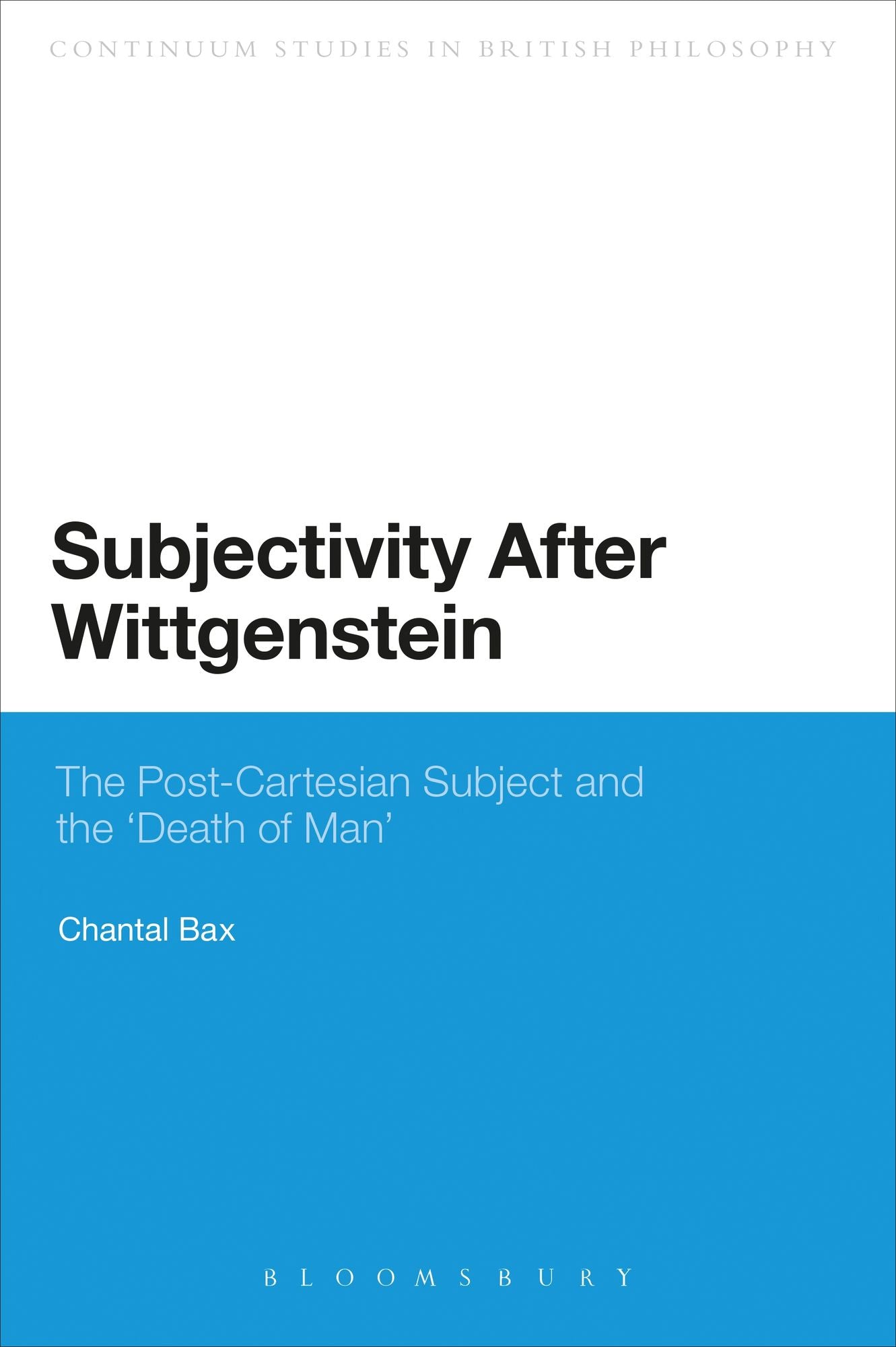 Subjectivity After Wittgenstein: The Post-Cartesian Subject and the "Death of Man"
