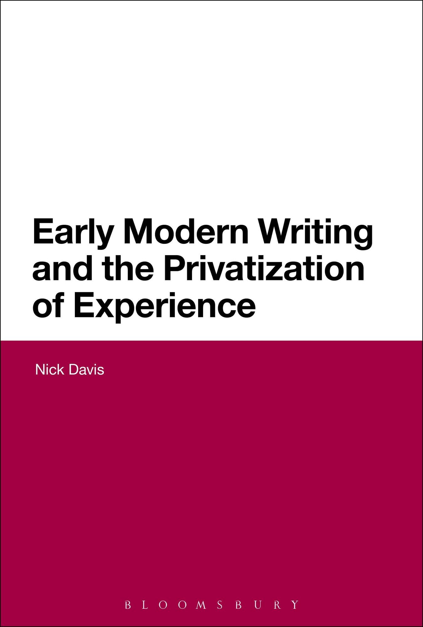 Early Modern Writing and the Privatization of Experience